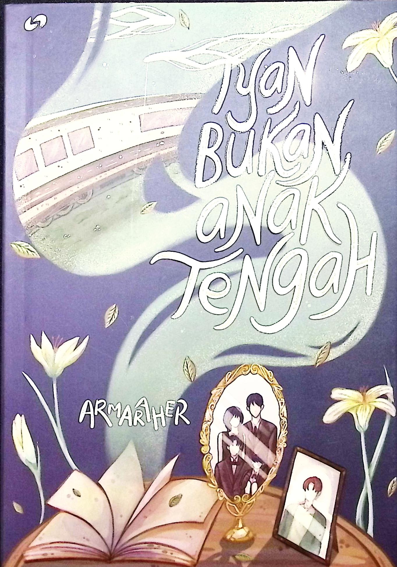 Cover Iyan bukan anak tengah / Armaraher; penyunting, Reghita Nabilla Shafira