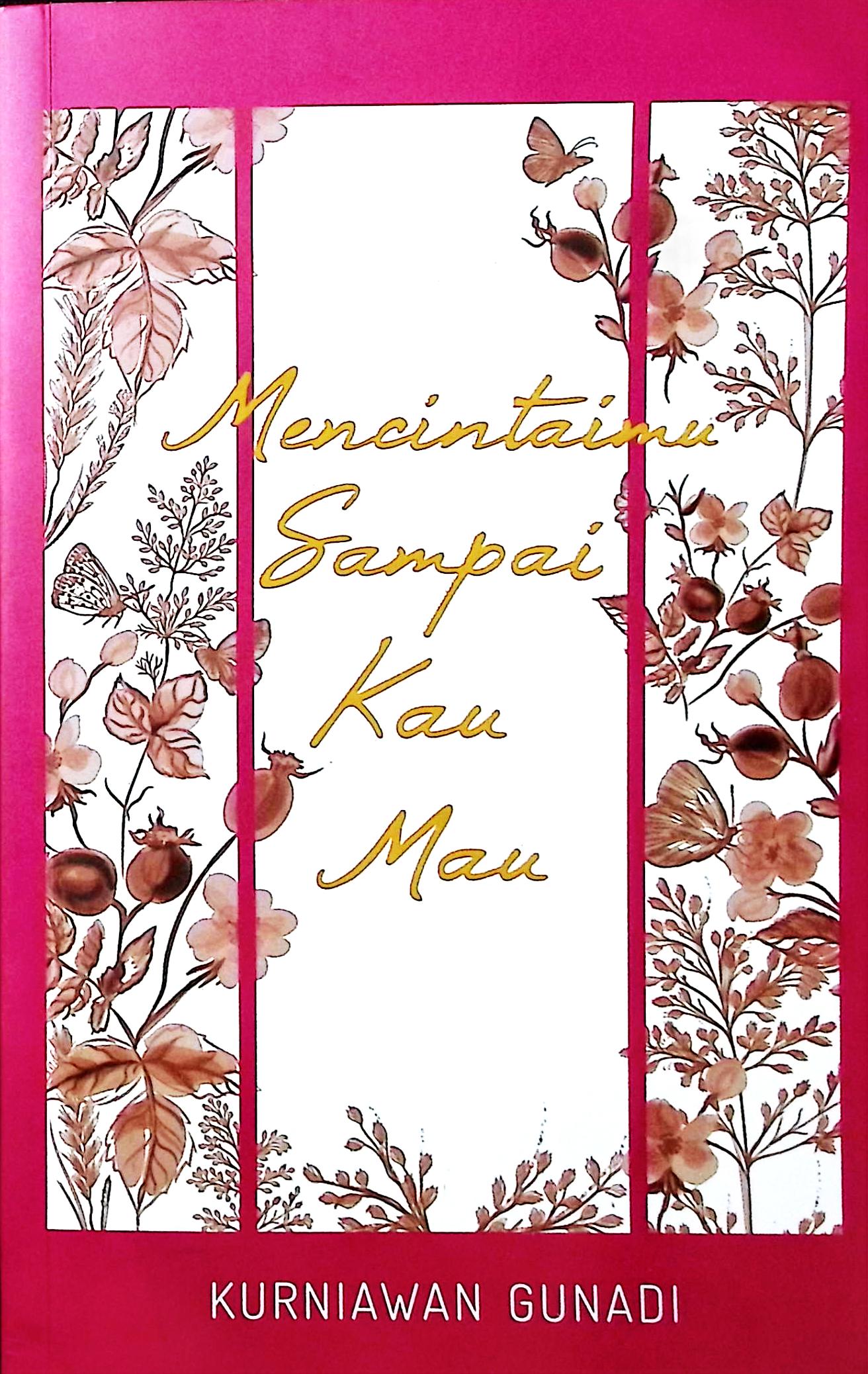 Cover Mencintaimu sampai kau mau / Kurniawan Gunadi; penyunting, Rifka Az-zahra, Dhewiberta H.