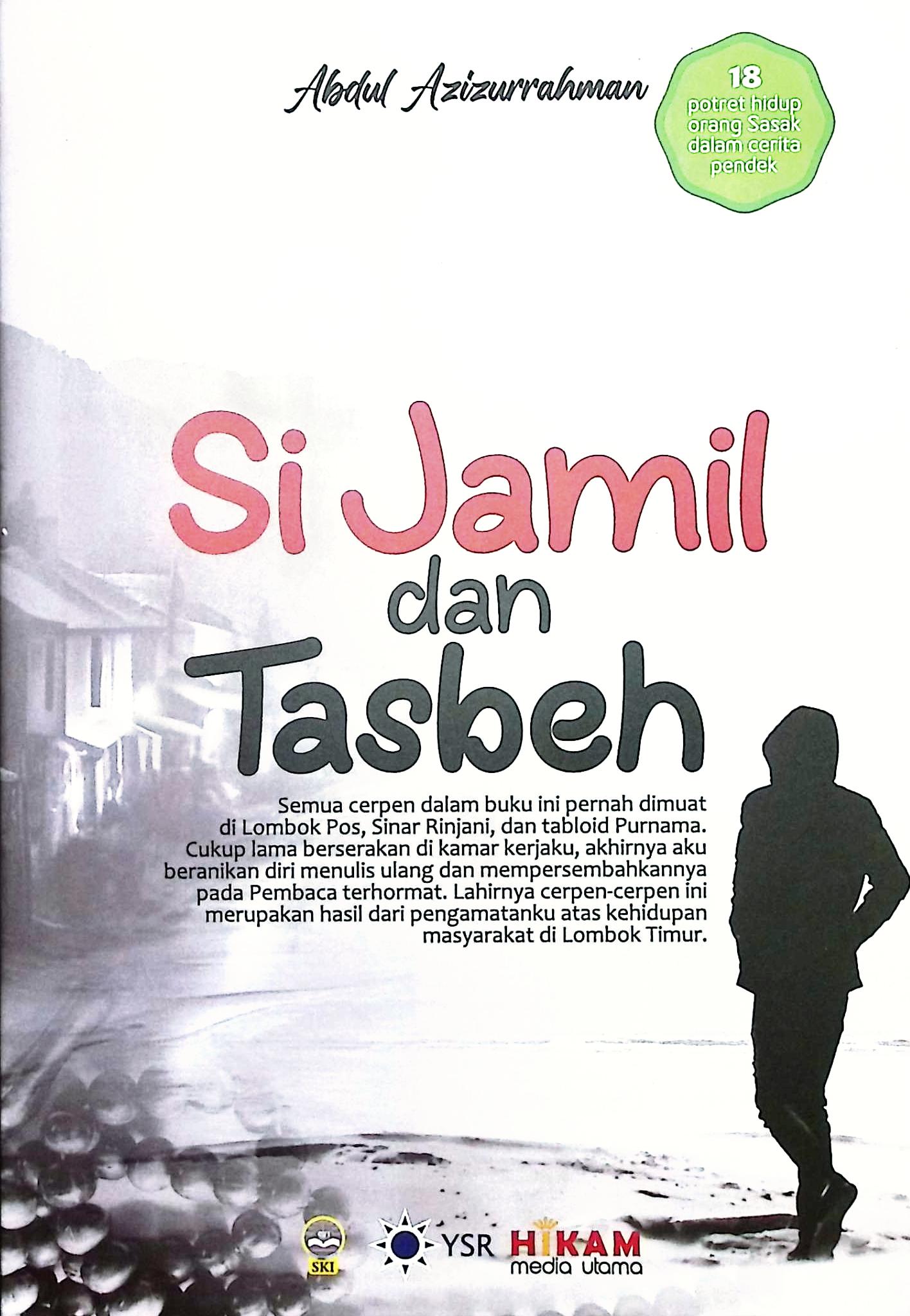 Cover Si jamil dan tasbeh / Abdul Azizurrahman; editor, Dr. Abdullah Muzakar
