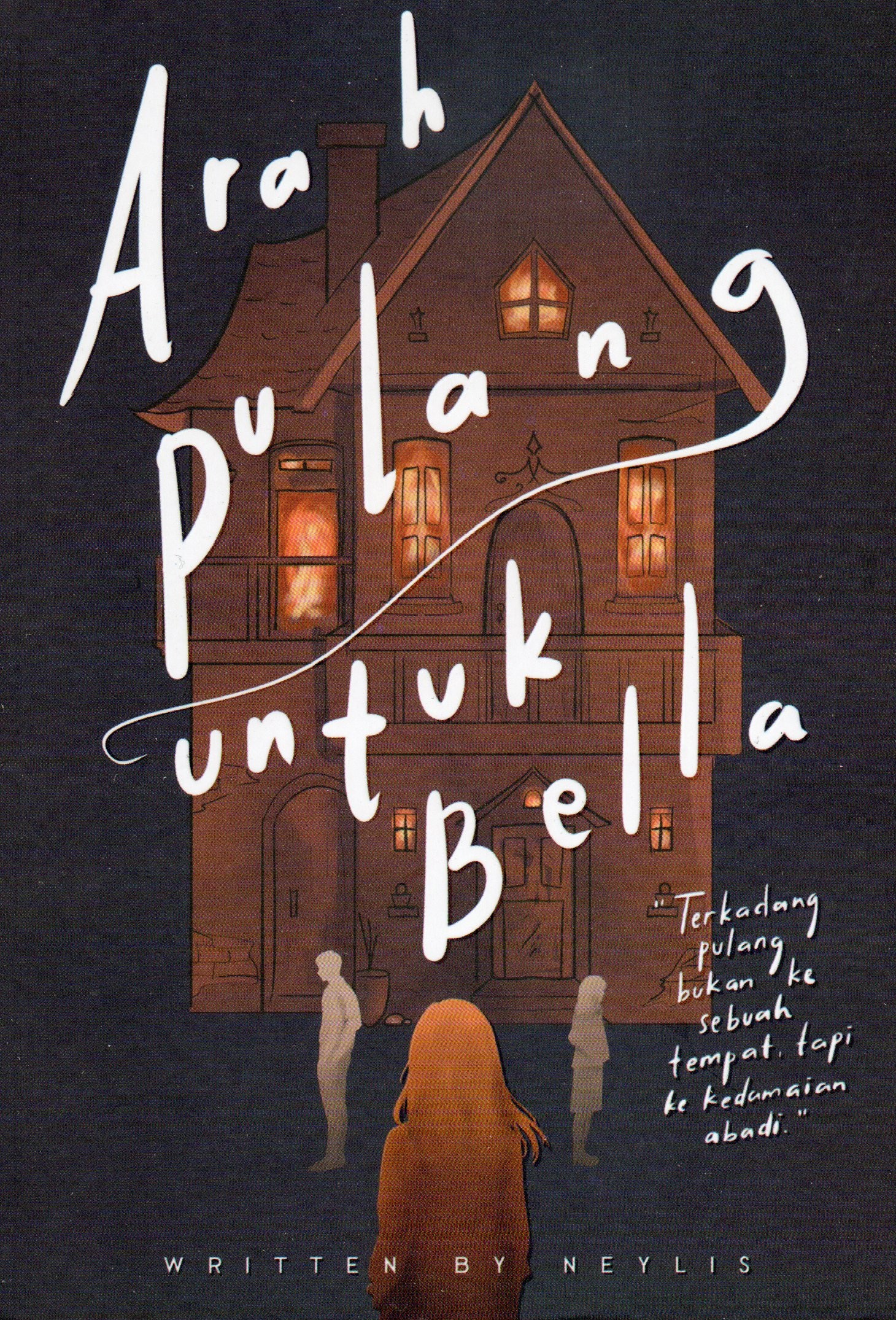 Cover Arah pulang untuk Bella / Neylis