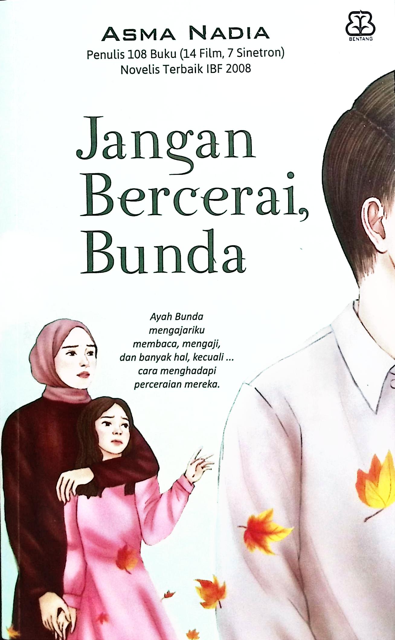 Cover Jangan bercerai, bunda / Asma Nadia; penyunting, Rifka Az-Zahra, Dhewiberta H
