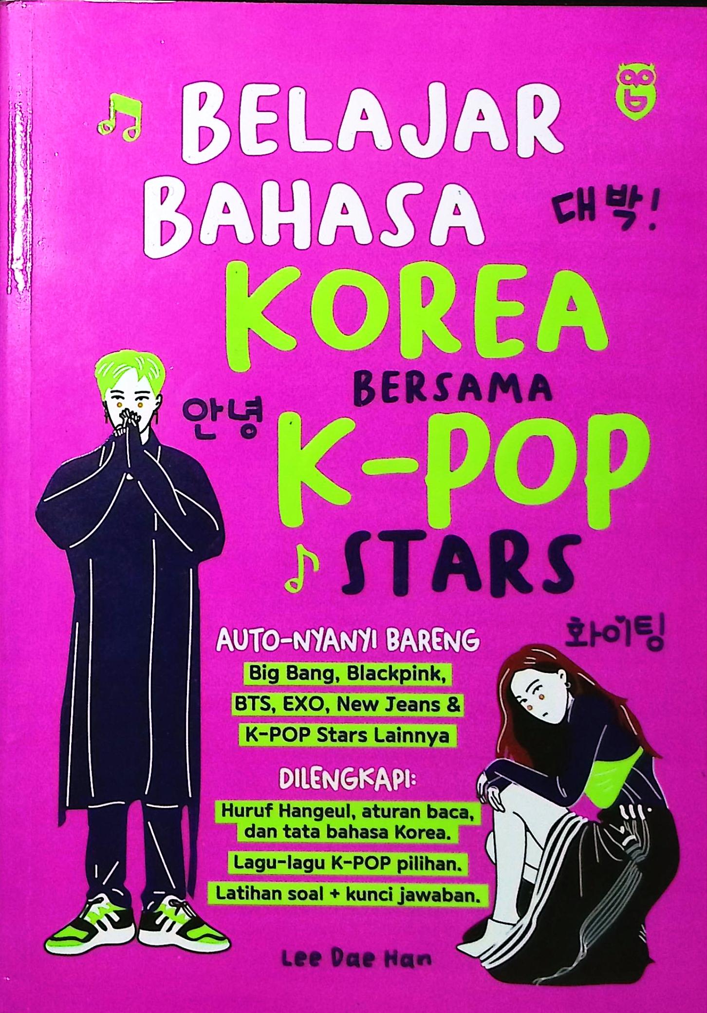 Cover Belajar bahasa Korea bersama k-pop stars / Lee Dae Han; penyunting, Dini