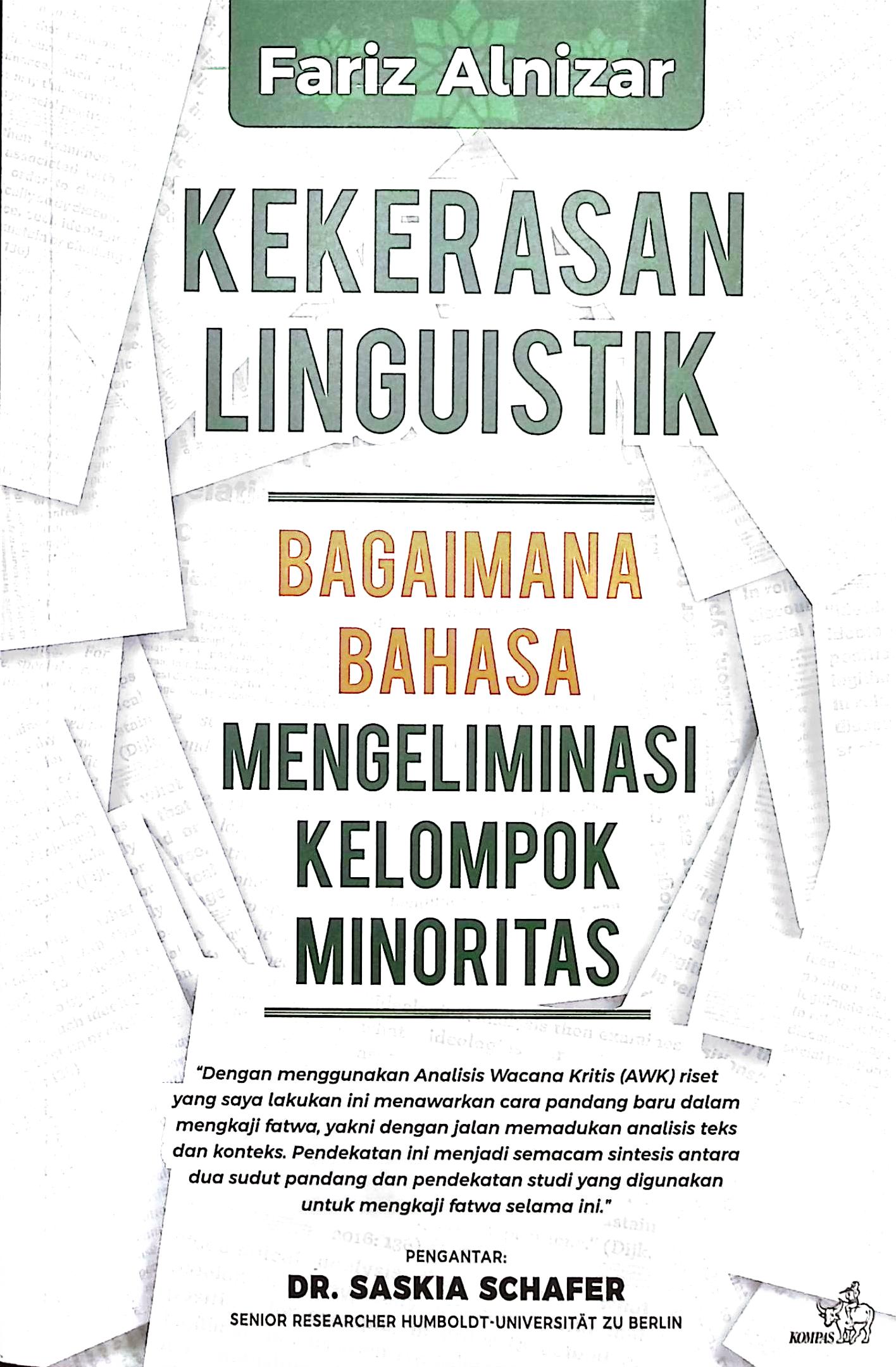 Cover Kekerasan lingusitik :  bagaimana bahasa mengeliminasi kelompok minoritas / Fariz Alnizar; editor, RBE Agung Nugroho