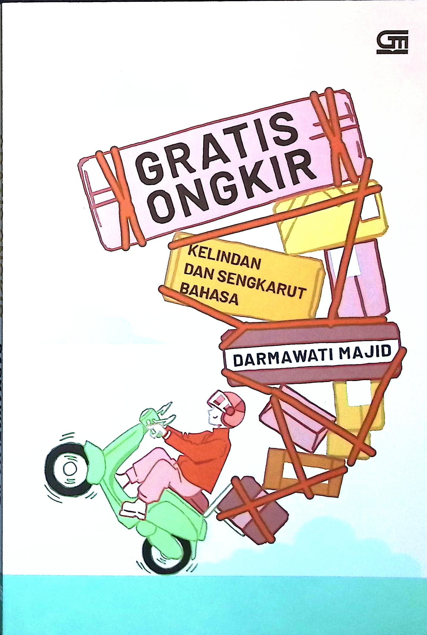 Cover Gratis ongkir :  kelindan dan sengkarut bahasa / Darmawati Majid