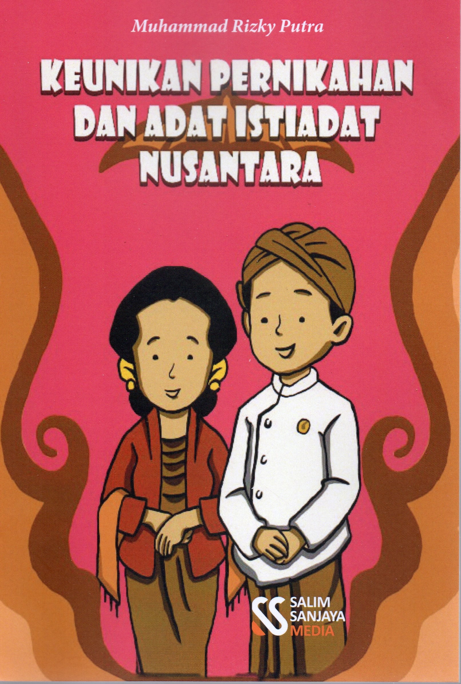 Cover Keunikan pernikahan dan adat istiadat Nusantara / Muhammad Rizky Putra