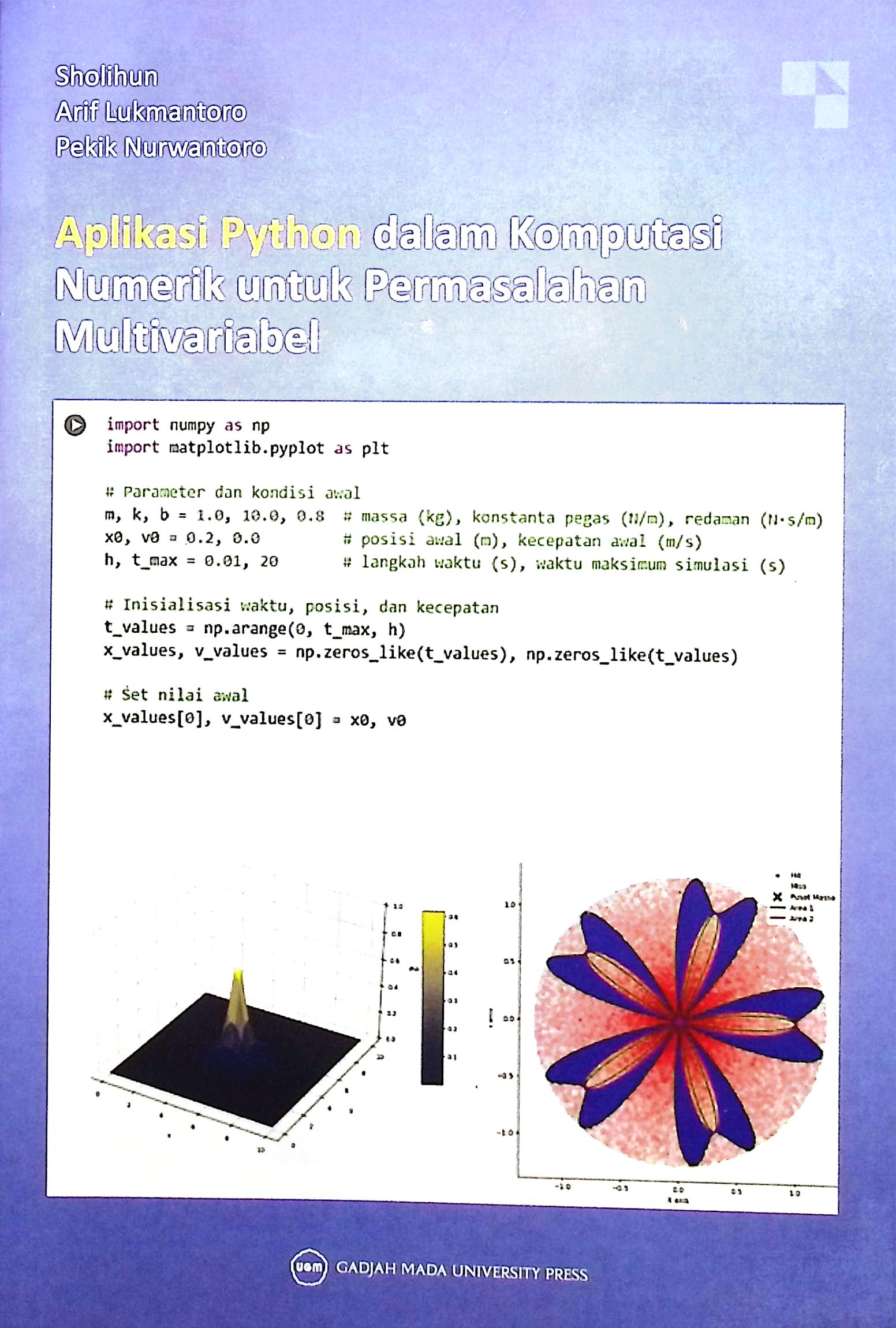Cover Aplikasi phyton dalam komputasi numerik untuk permasalahan multivariabel / Sholihun, Arif Lukmantoro, Pekik Nurwantoro; editor bahasa, Siti Nurhayati