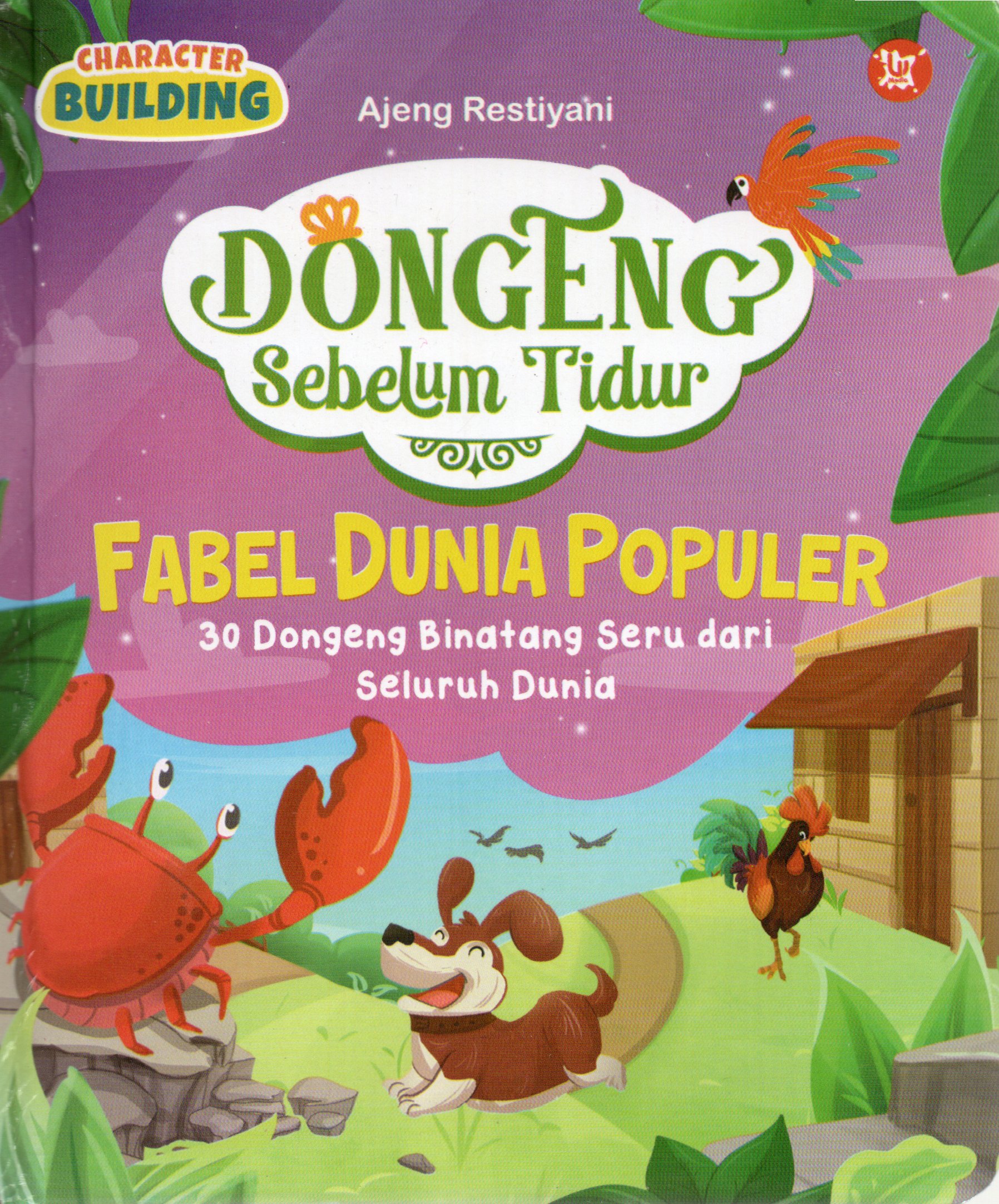 Cover Dongeng sebelum tidur Fabel dunia populer :  30 Dongeng binatang seru dari seluruh dunia / Ajeng Restiyani
