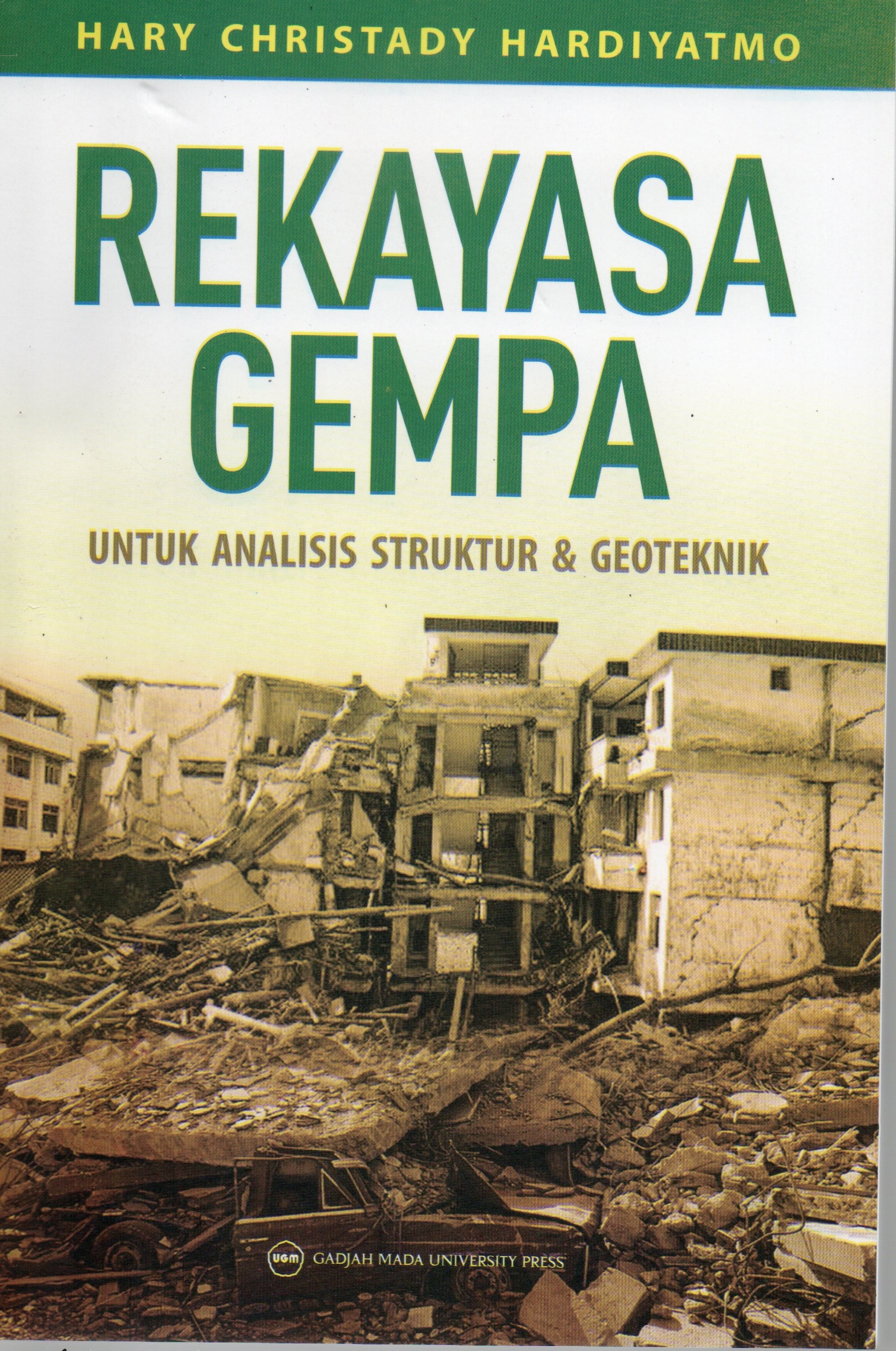 Cover Rekayasa gempa :  Untuk analisis struktur dan geoteknik / Hary Cristady Hardiyatmo