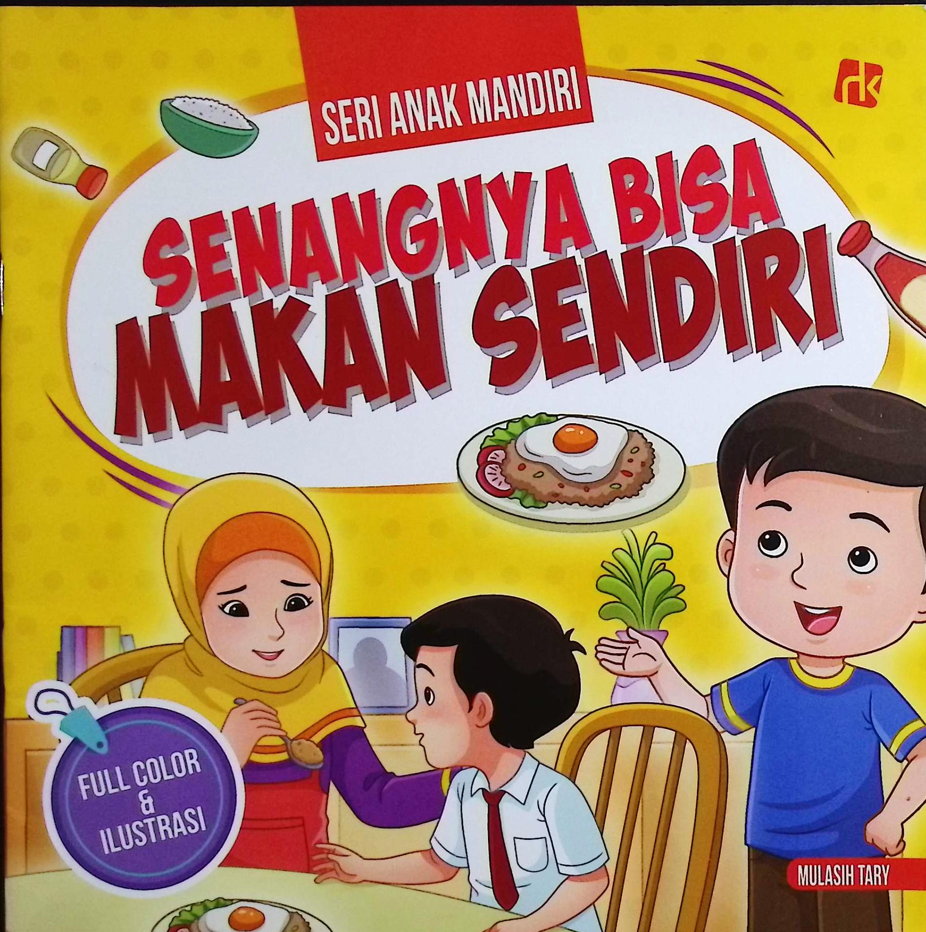 Cover Senangnya bisa makan sendiri / Mulasih Tary; penyunting, Nurul Amalina