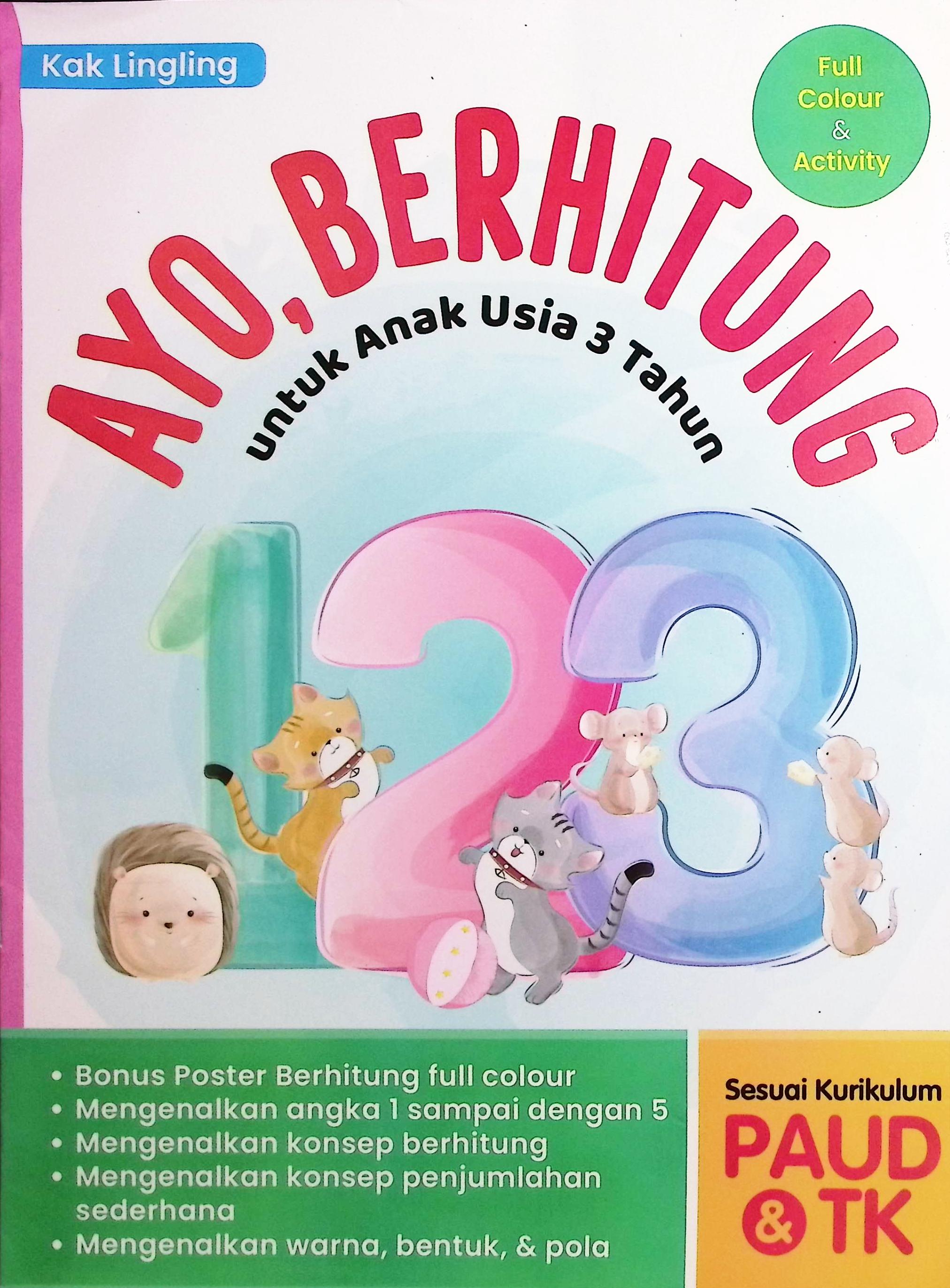 Cover Ayo, berhitung :  untuk anak usia 3 tahun / Kak Lingling; penyunting, Linggar Swastika