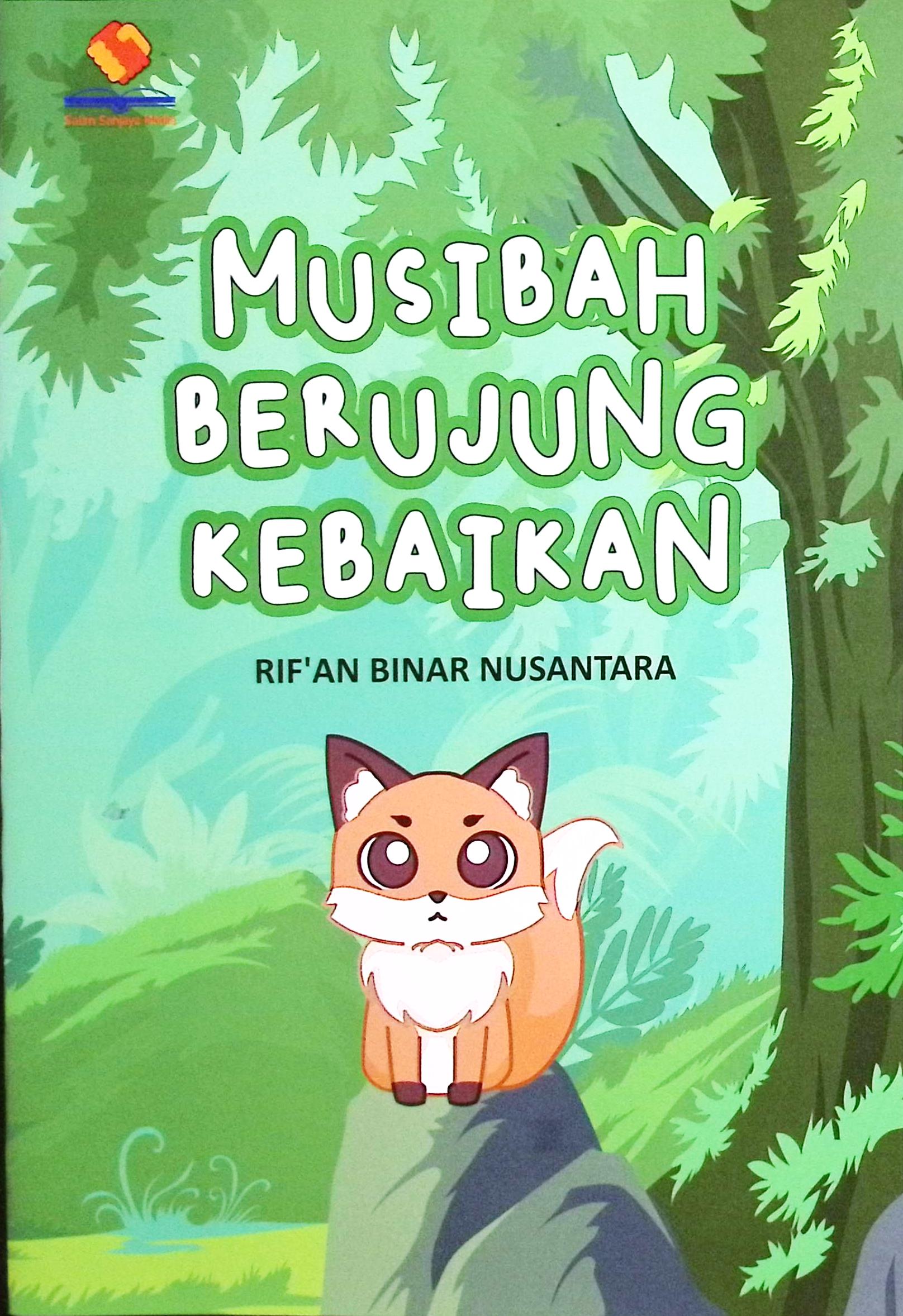 Cover Musibah berujung kebaikan / Rif'an Binar Nusantara; editor, Wahyudi
