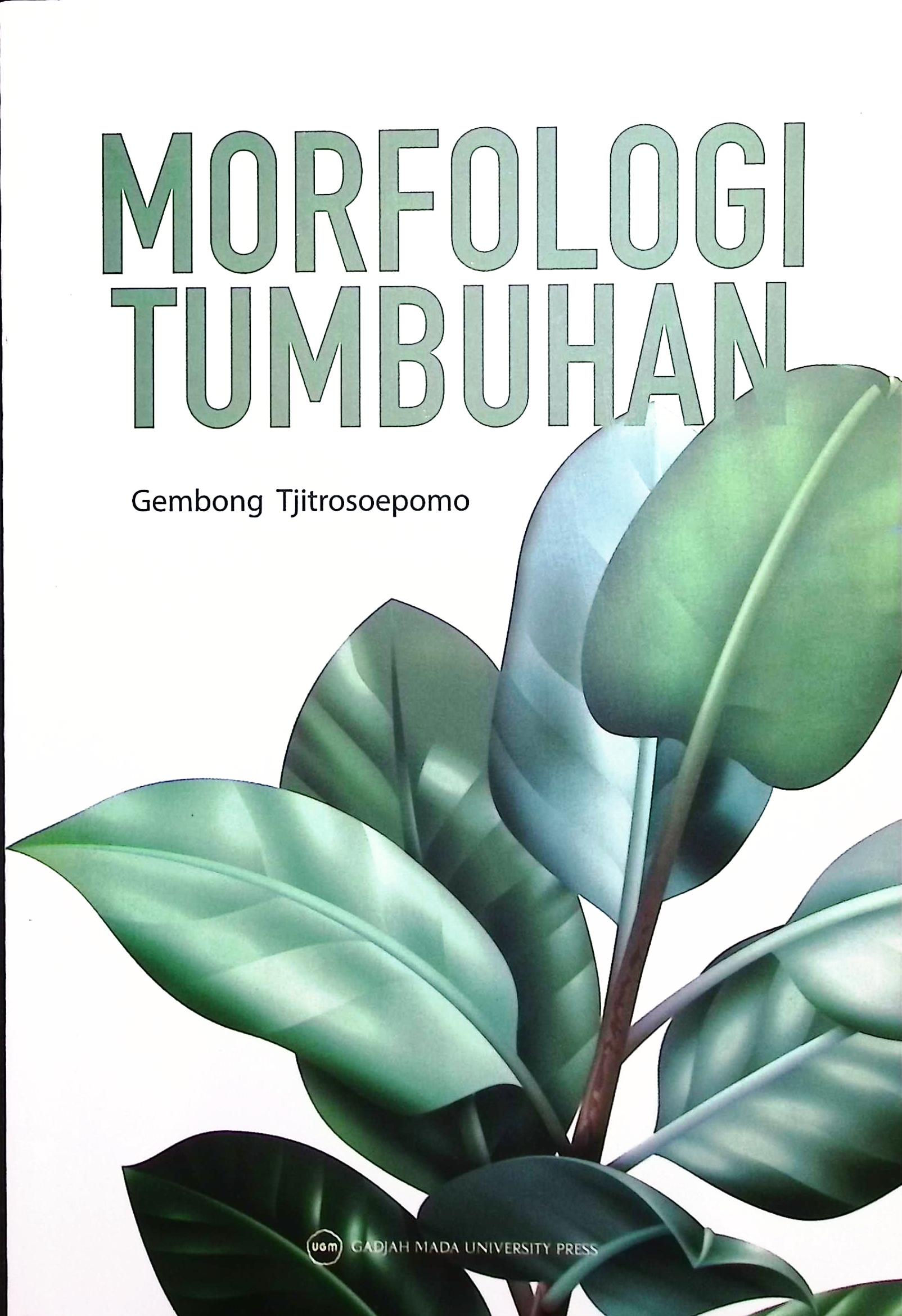 Cover Morfologi tumbuhan / Gembong Tjitrosoepomo; korektor, Tim UGM Press