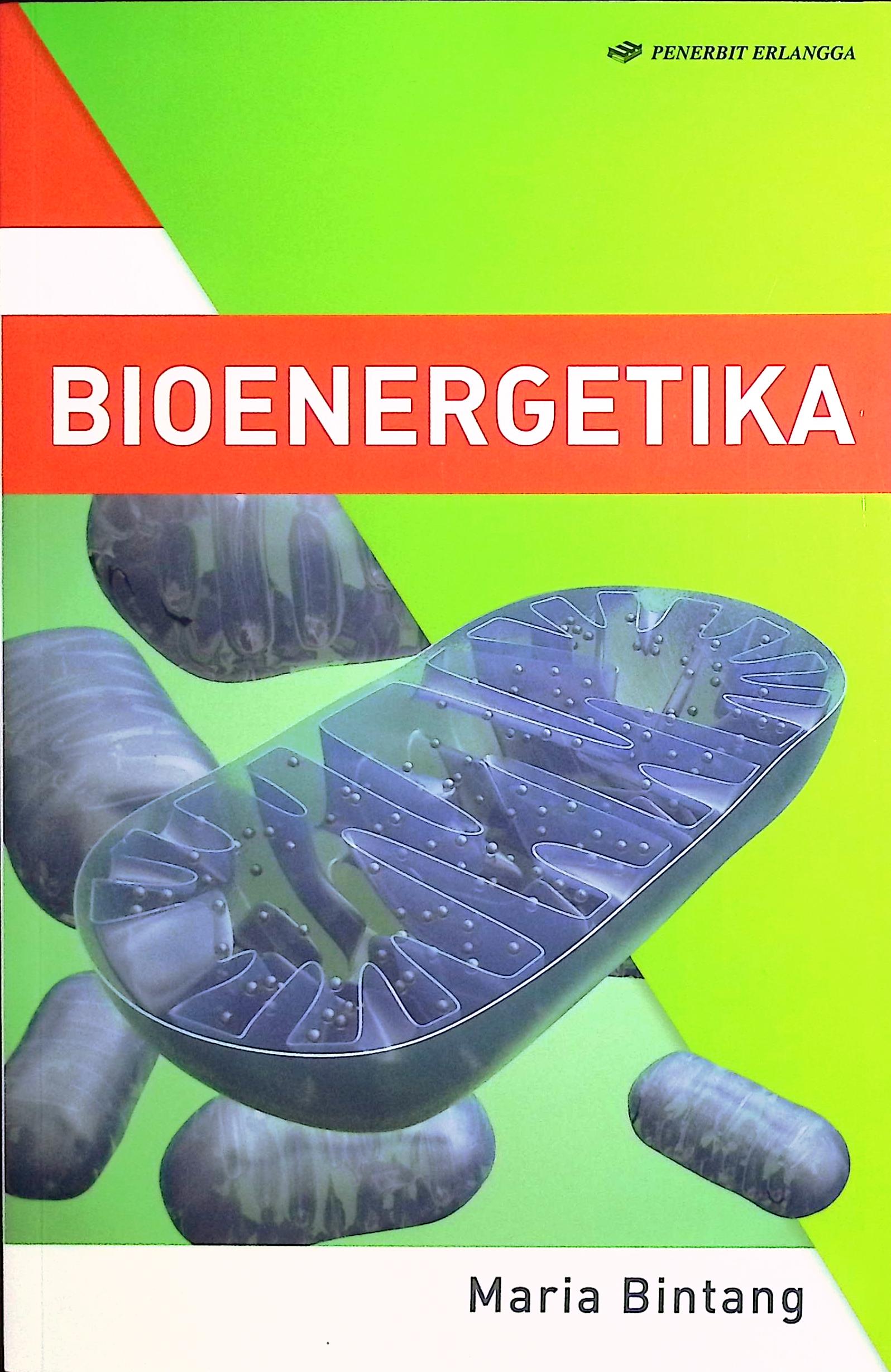 Cover Bioenergetika / Prof. Dr. drh. Maria Bintang, M.S; editor, Amalia Safitri, S.TP, M.Si