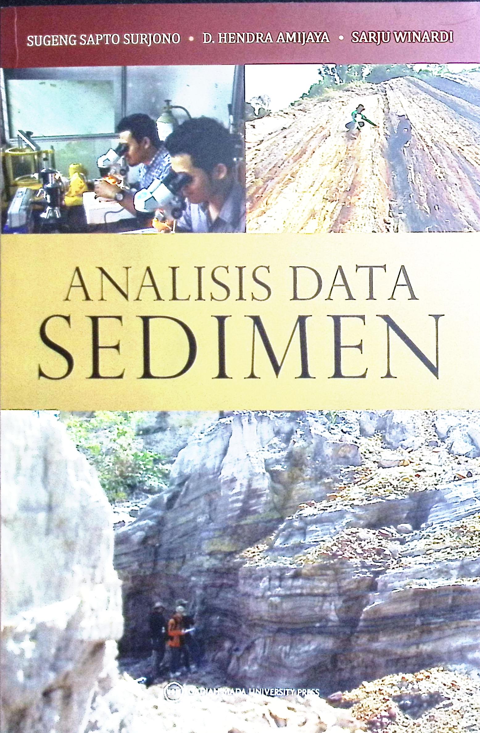 Cover Analisis data sedimen / Sugeng Sapto Surjono, D. Hendra Amijaya, Sarju Winardi