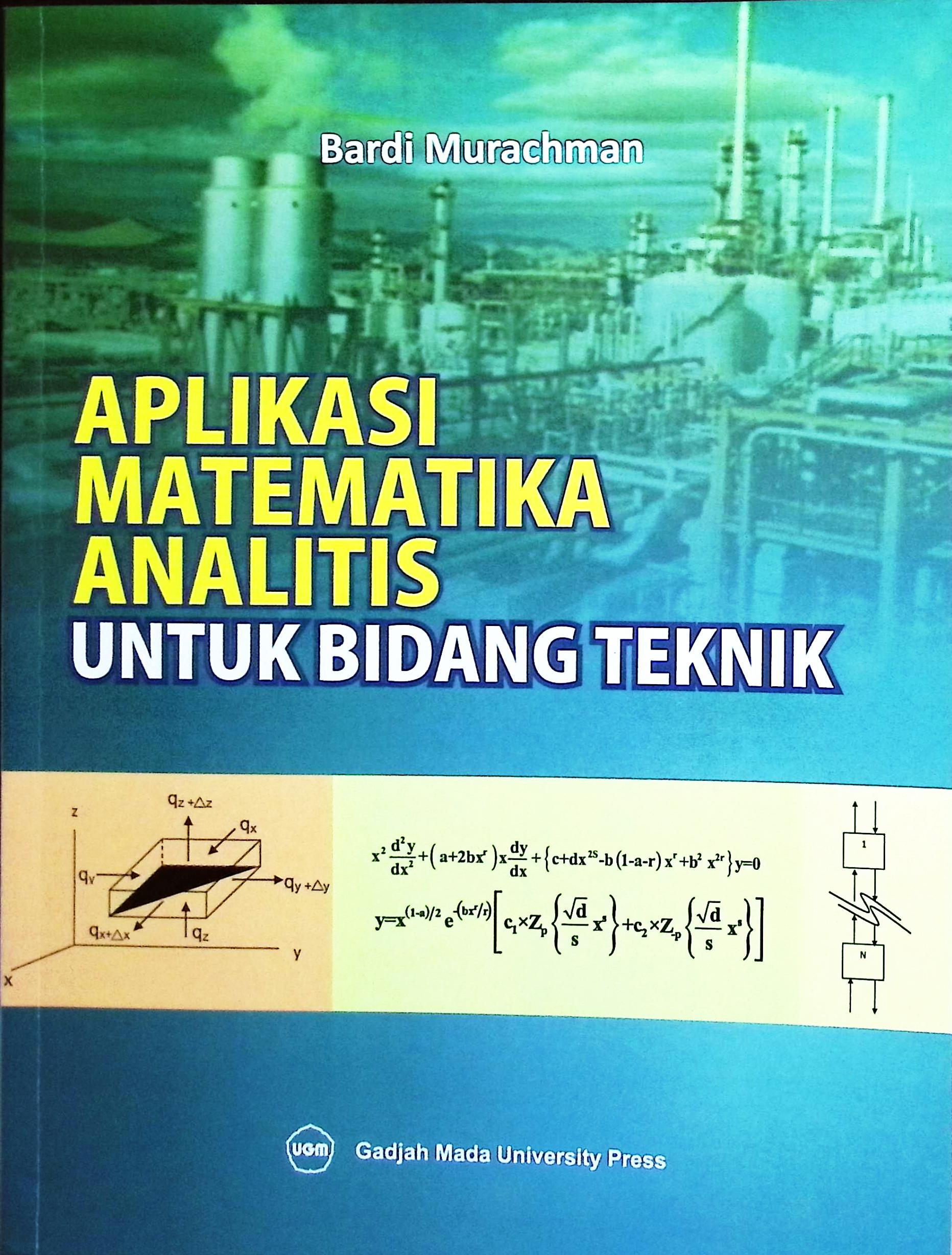Cover Aplikasi matematika analitis untuk bidang teknik / Bardi Nurachman