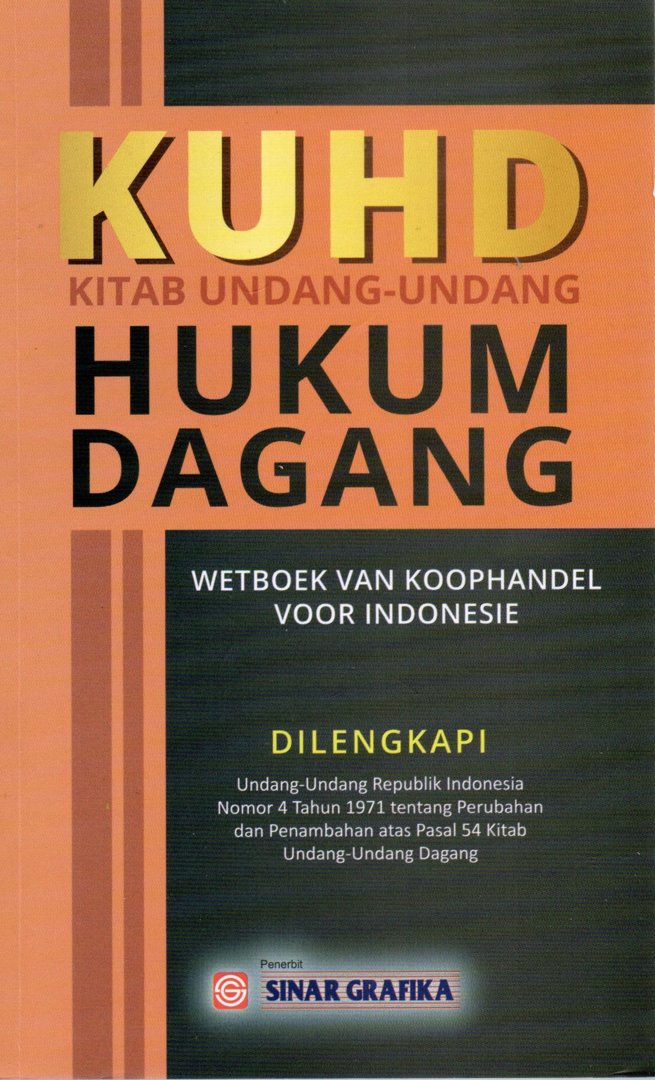 Cover KUHD Kitab Undang-Undang Hukum Dagang :  Wetboek Van Koophandel  Voor Indonesie / Indonesia