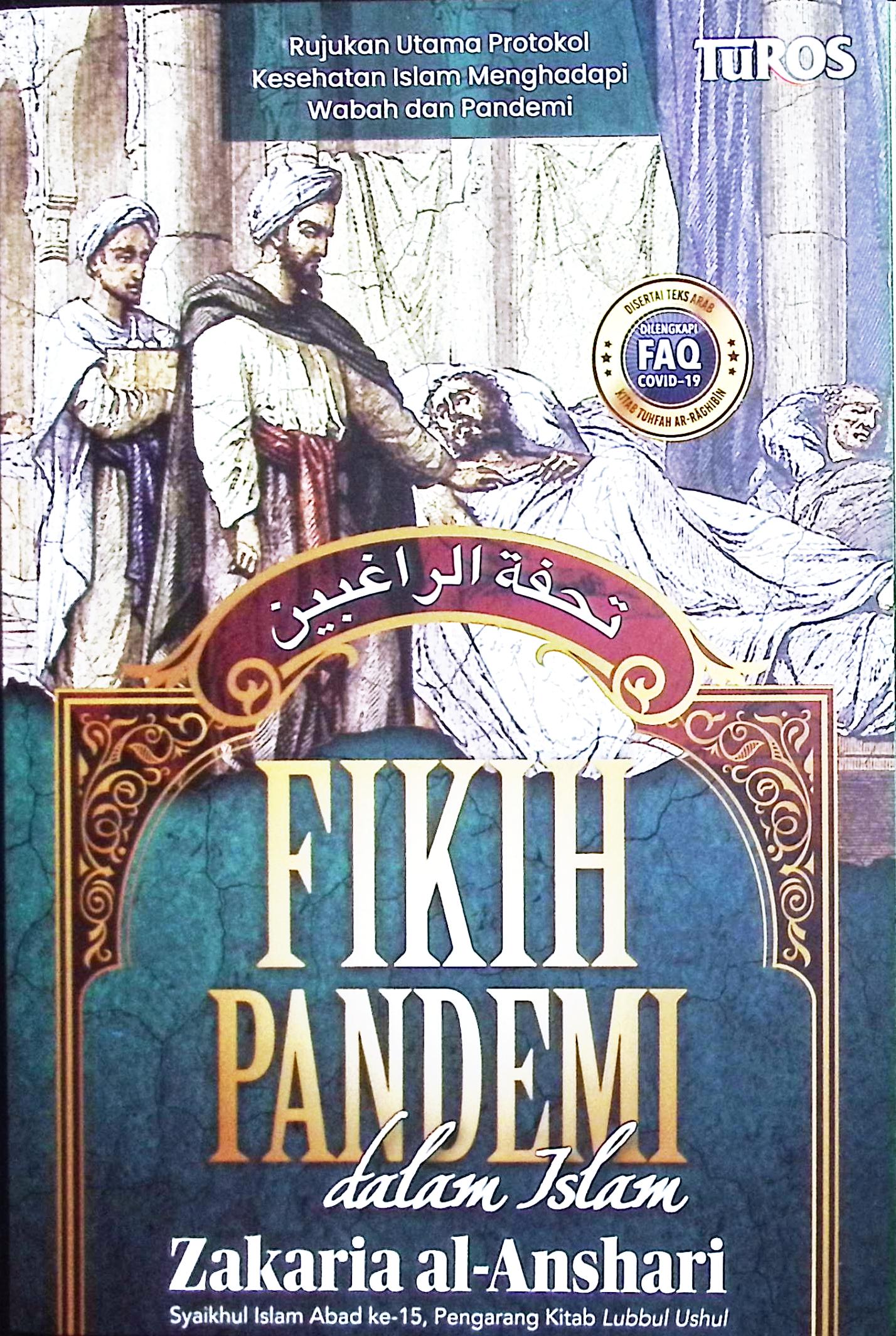 Cover Fikih Pandemi dalam islam / Zakaria Al-Anshari; penerjemah, Fuad Syaifudin Nur; editor, Abdul Majid & Al-Afgani Hidayat