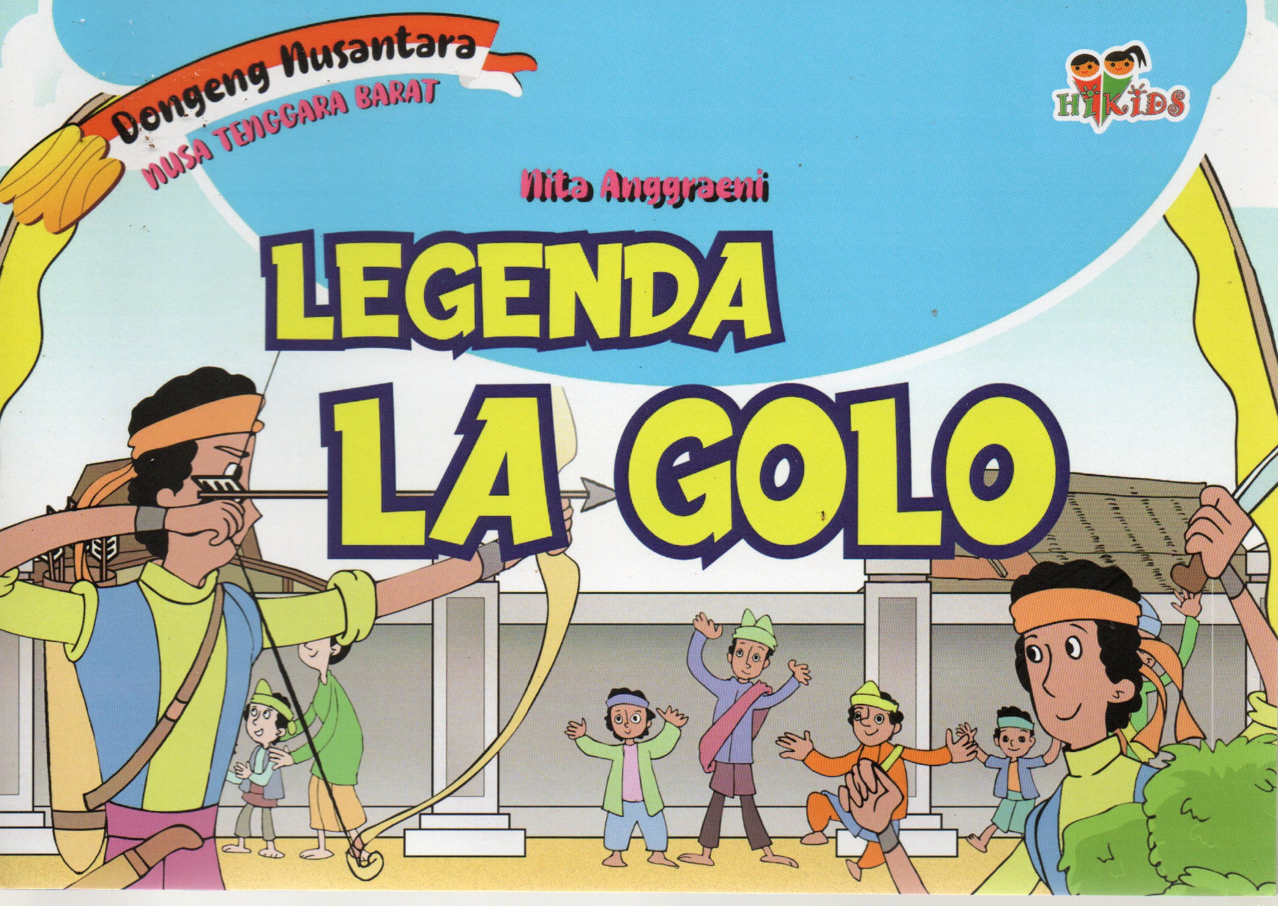 Cover Dongeng Nusantara NTB Legenda La Golo / Nita Anggraeni