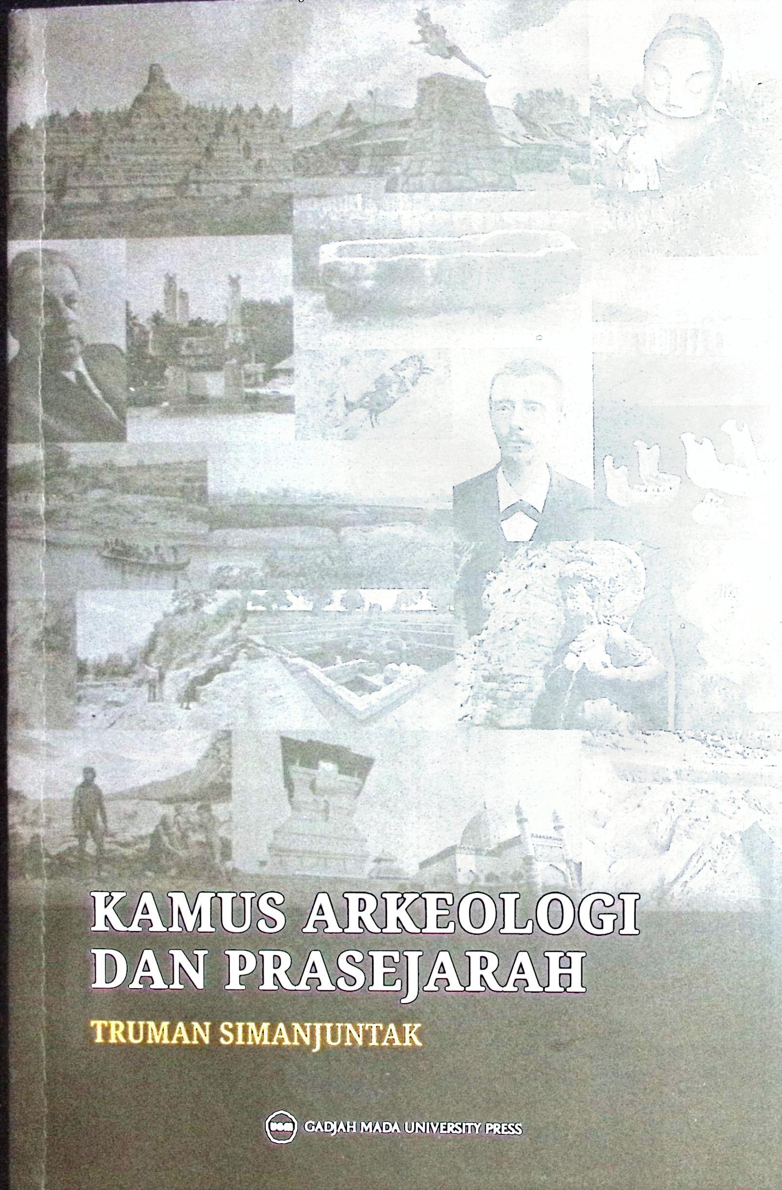 Cover kamus arkeologi dan presejarah / Truman Simanjuntak; editor, Dewi Surani