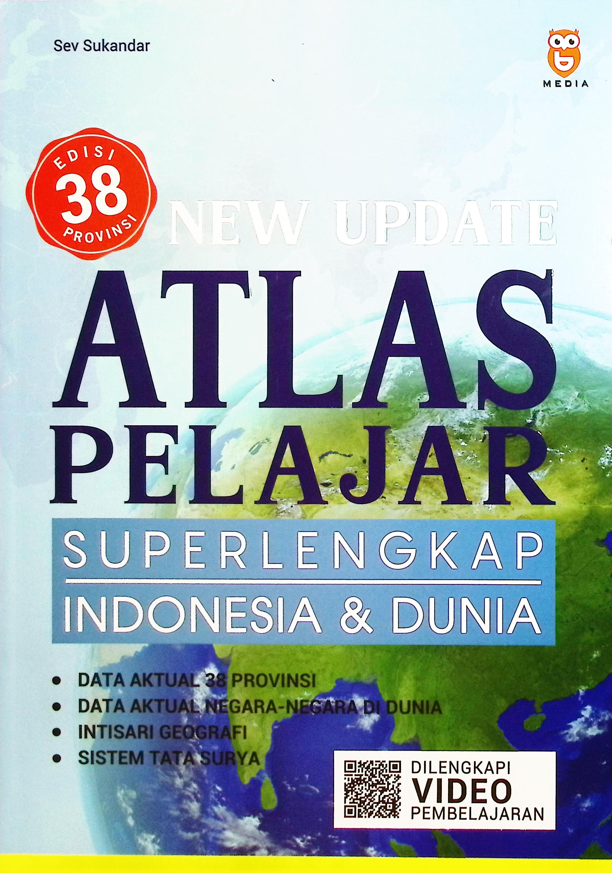 Cover New update atlas pelajar super lengkap indonesia dan dunia / Sev Sukandar