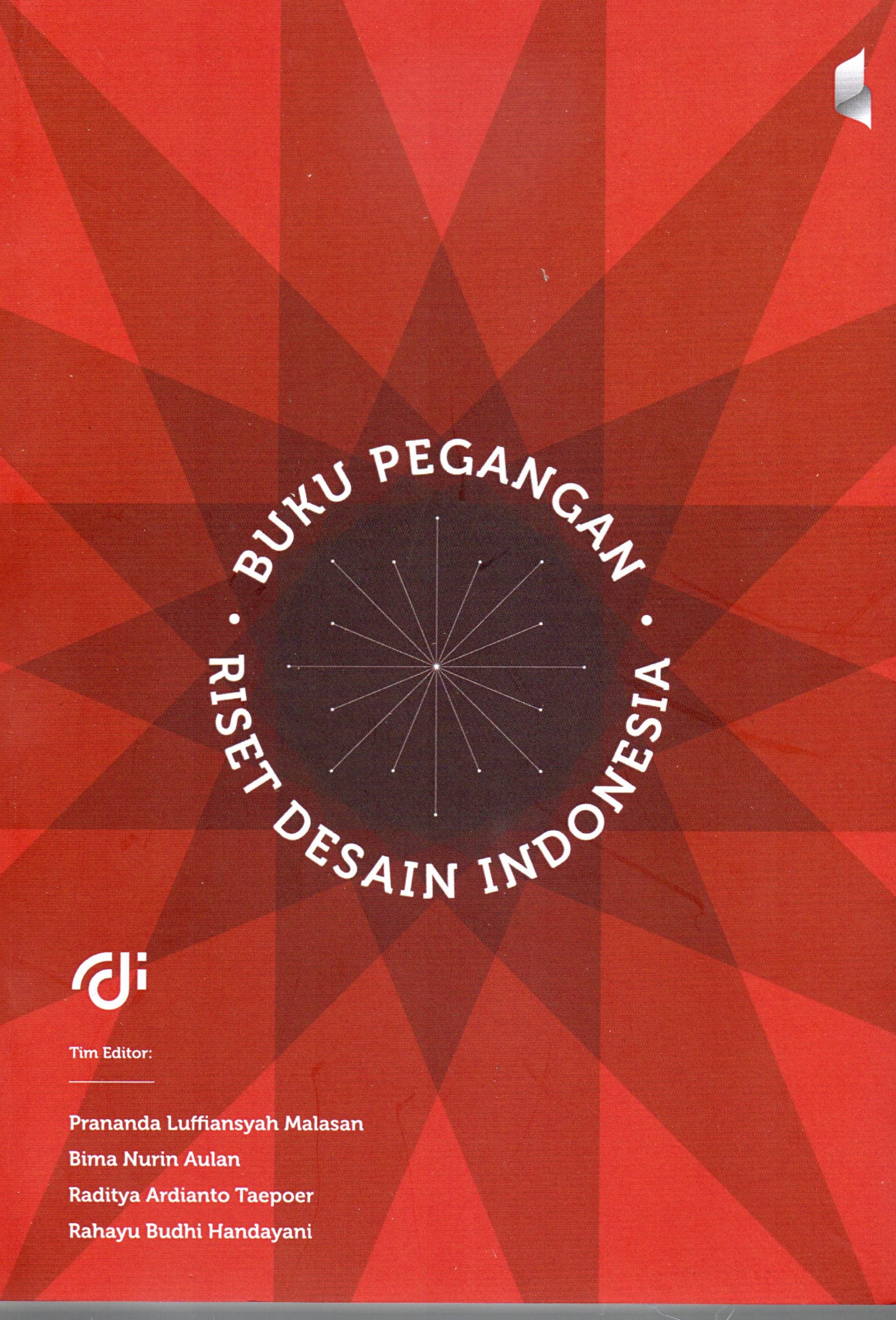 Cover Buku pegangan riset desain Indonesia / Prananda Lutfiansyah Malasan, Bima Nurin Aulan, Raditya Ardianto Taopoer, Rahayu Budhi Handayani