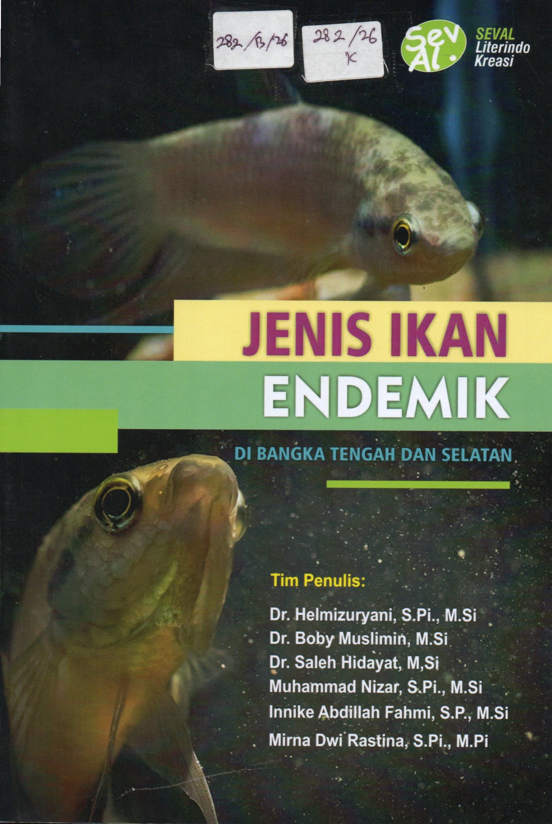 Cover Jenis Ikan Endemik :  di Bangka Tengah dan Selatan / Helmizuryani; editor, Ahmad Barizki