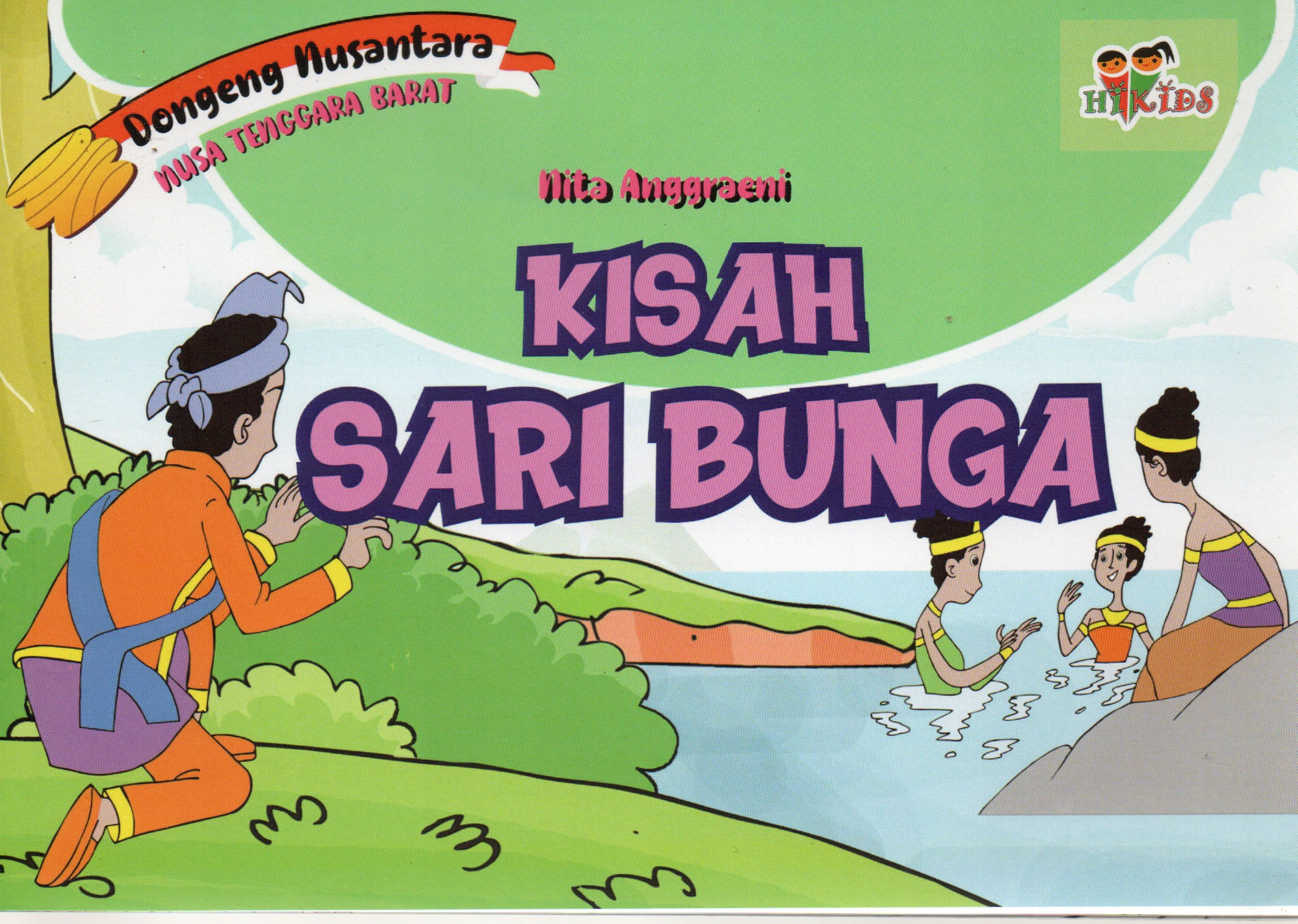 Cover Dongeng Nusantara Nusa Tenggara Barat :  Kisah sari bunga / Nita Anggraeni