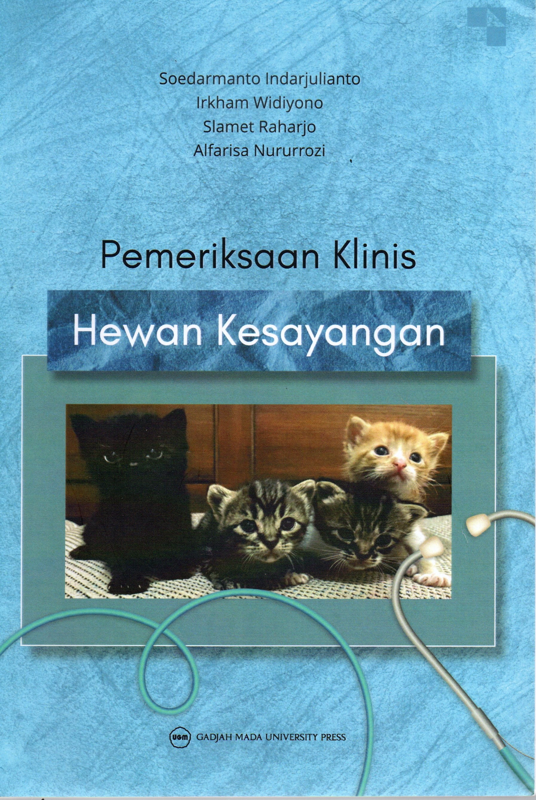 Cover Pemeriksaan klinis hewan kesayangan / Soedarmanto Indarjulianto, Irkham Widiyono, Slamet Raharjo,  Alfarisa Nuruuozi
