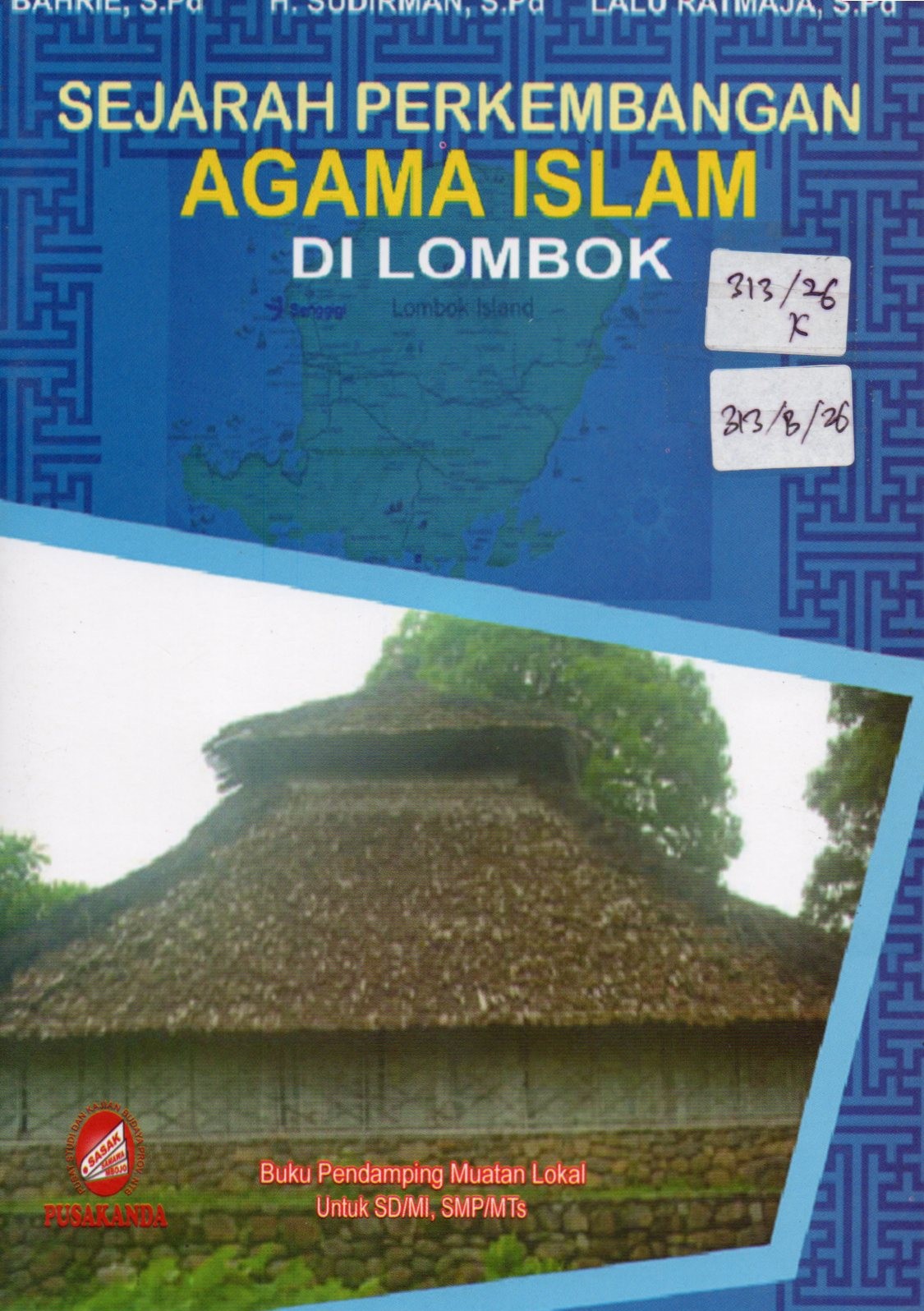 Cover Sejarah Perkembangan Agama Islam di Lombok / Bahrie, Sudirman, Lalu Ratmaja