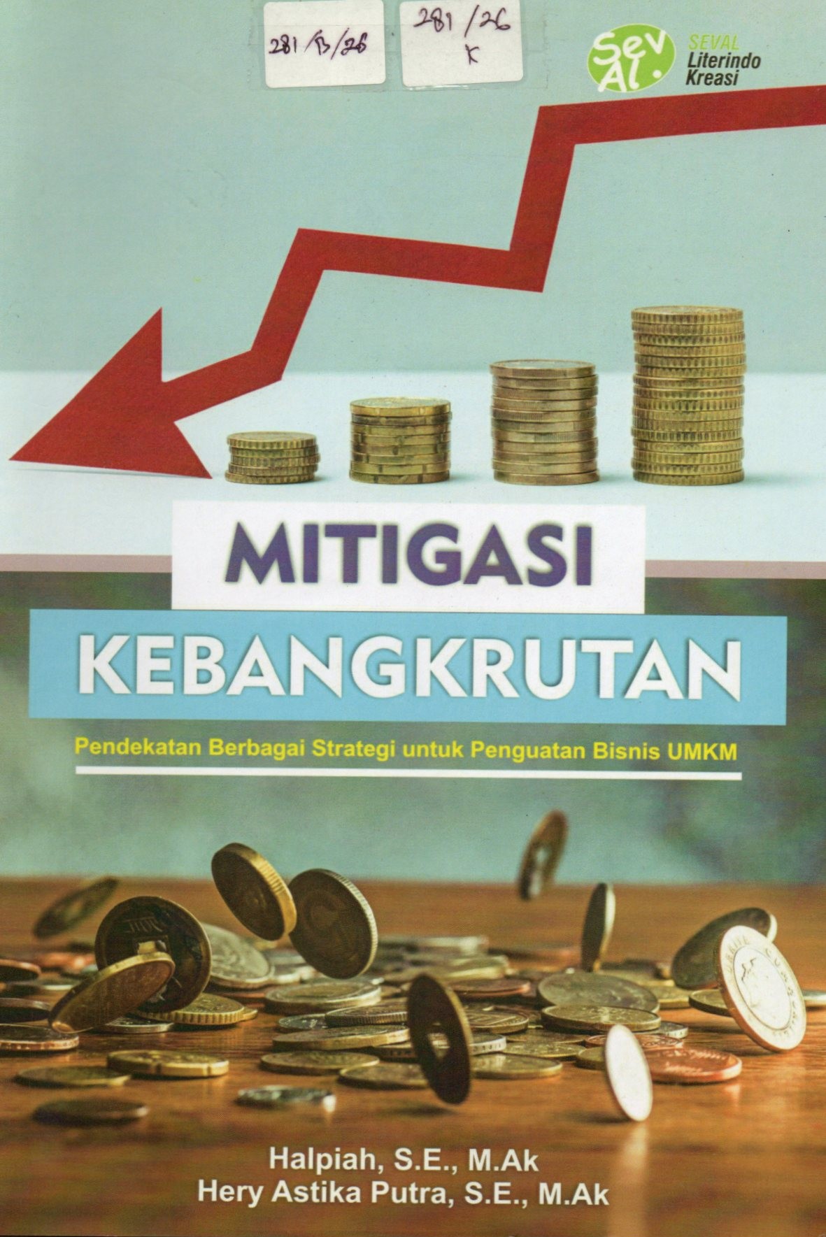 Cover Mitigasi Kebangkrutan :  pendekatan berbagi strategi untuk penguatan bisnis UMKM / Halpiah, Heri Astika Putra; editor, Ahmad Bairizki