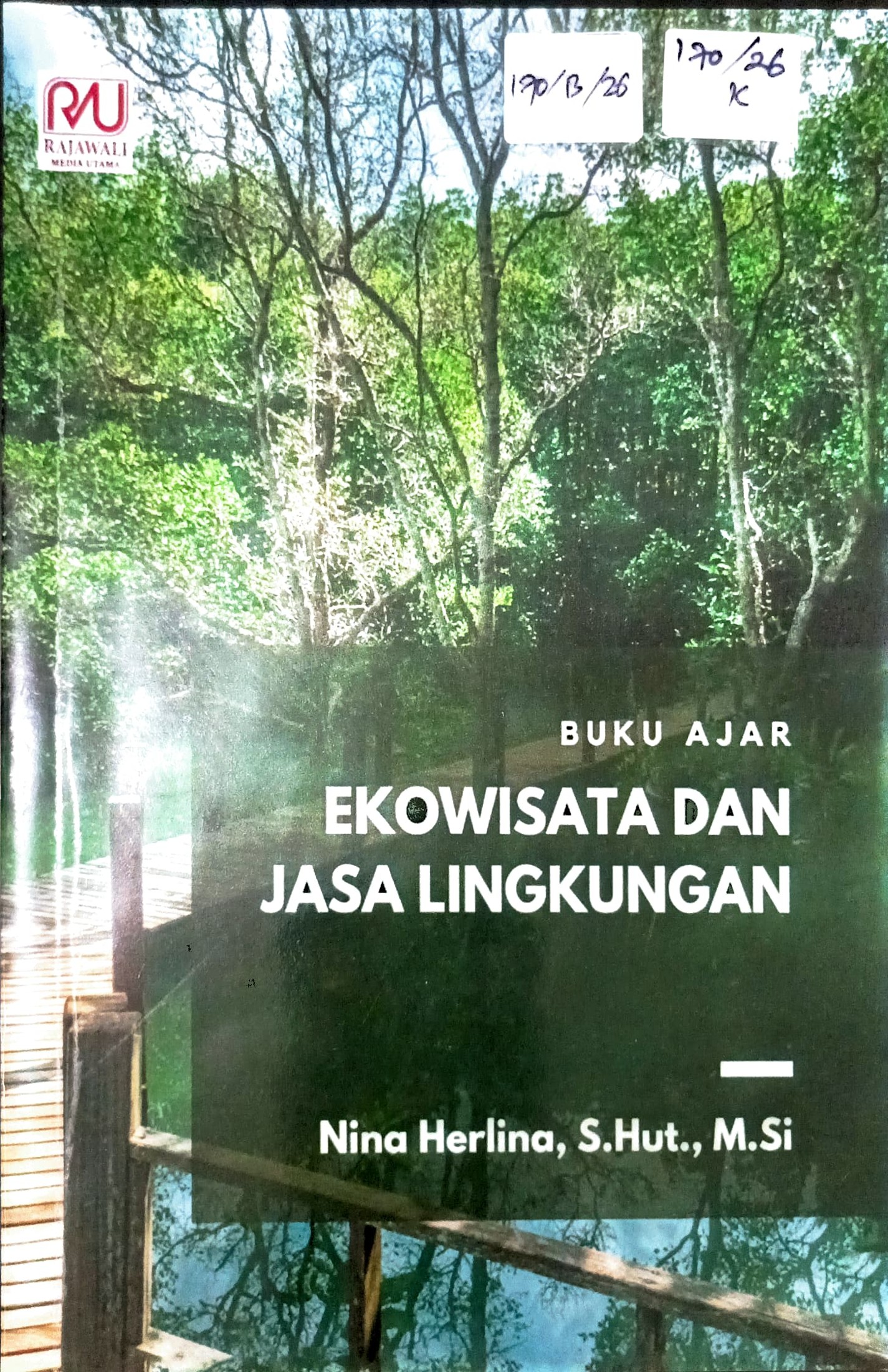 Cover Ekowisata dan Jasa Lingkungan :  buku ajar / Nina Herlina; editor, Yayan Hedrayana, Ilham Adhya
