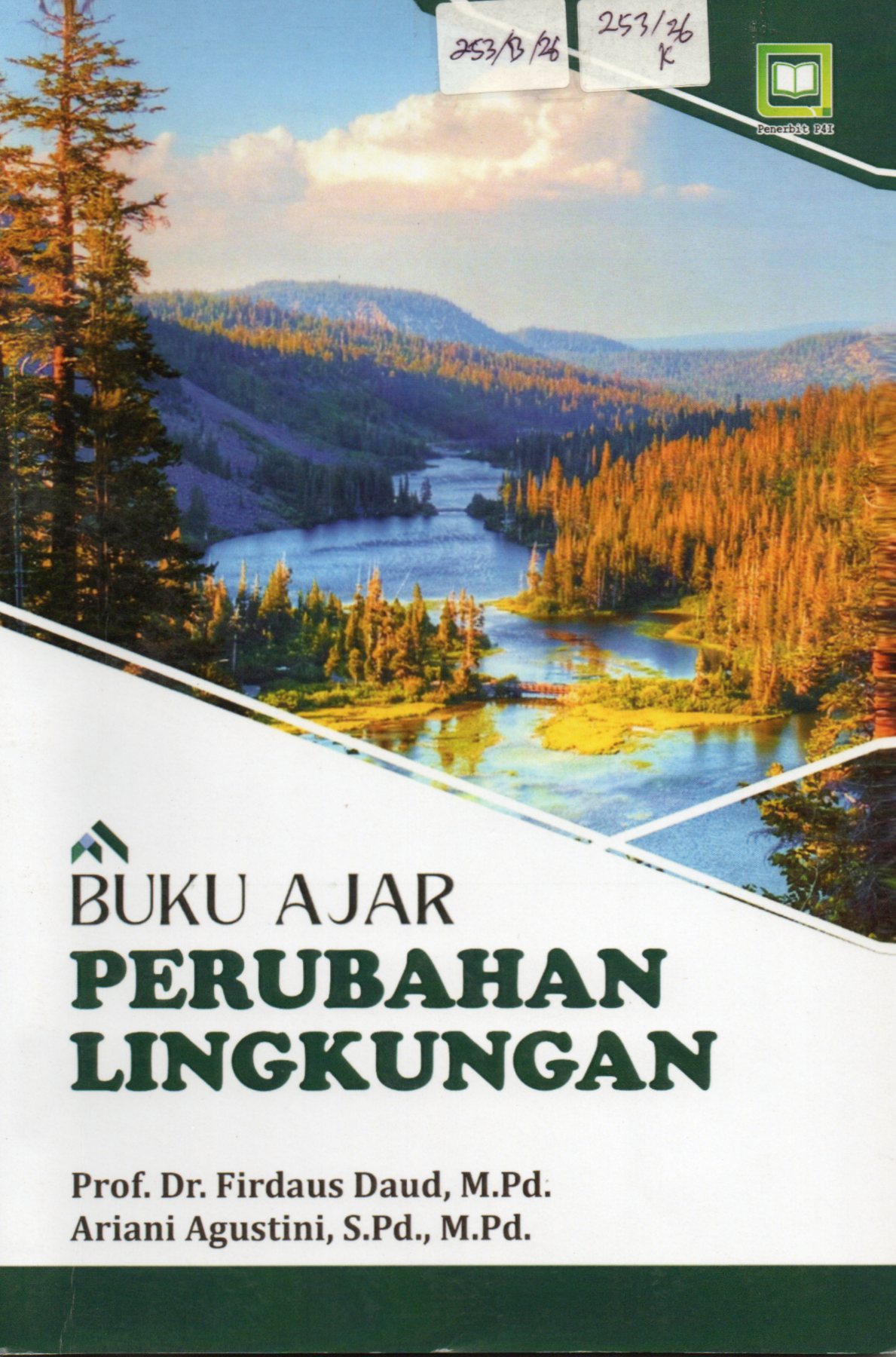 Cover Buku Ajar Perubahan Lingkungan / Prof. Dr. Firdaus Daud, M.Pd , Ariani Agustini, S.Pd.,M.Pd