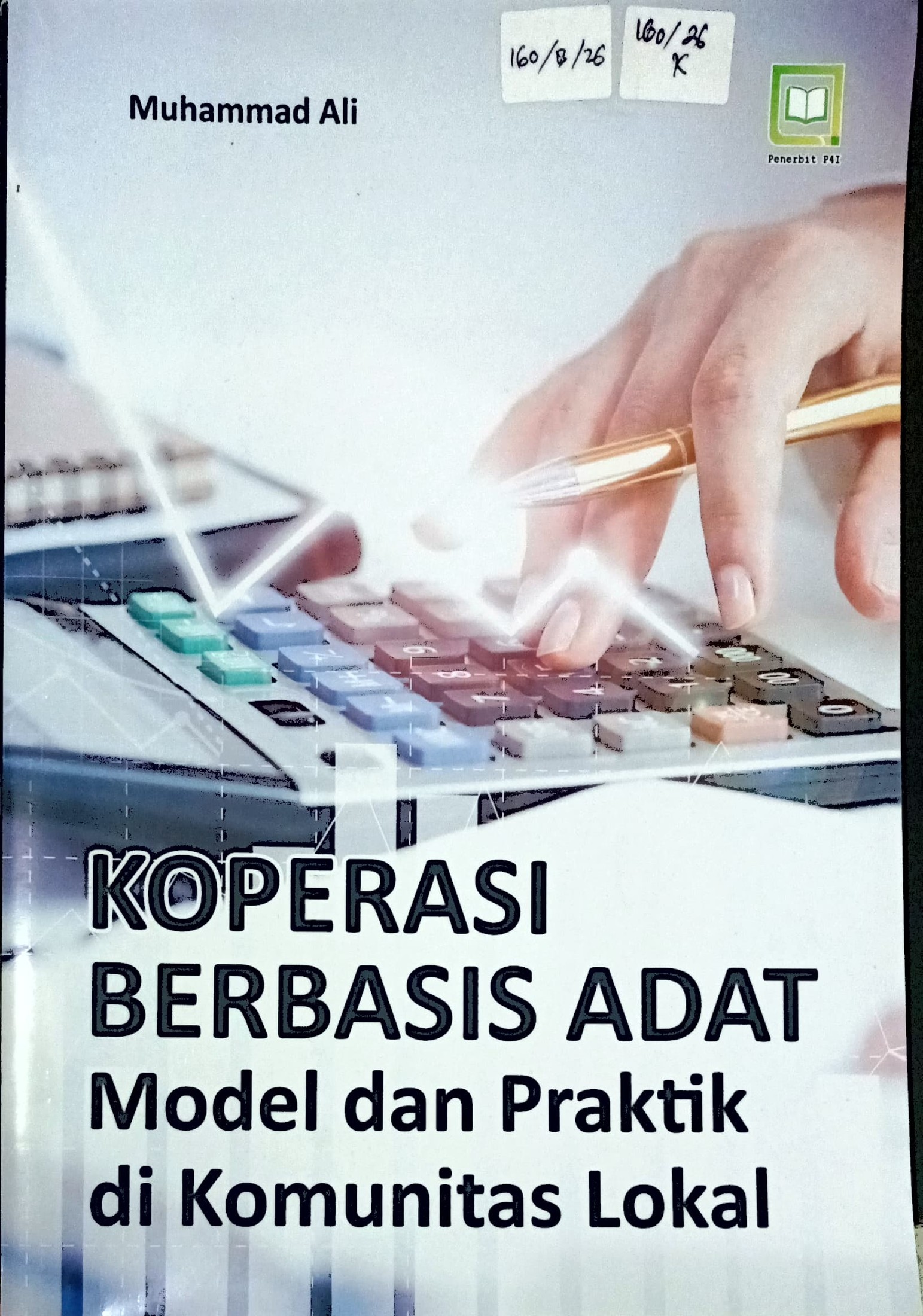Cover Koperasi berbasis adat :  model dan praktik di komunitas lokal / Muhammad Ali; editor, Muhamad Suhardi, Randi Pratama Murtikusuma