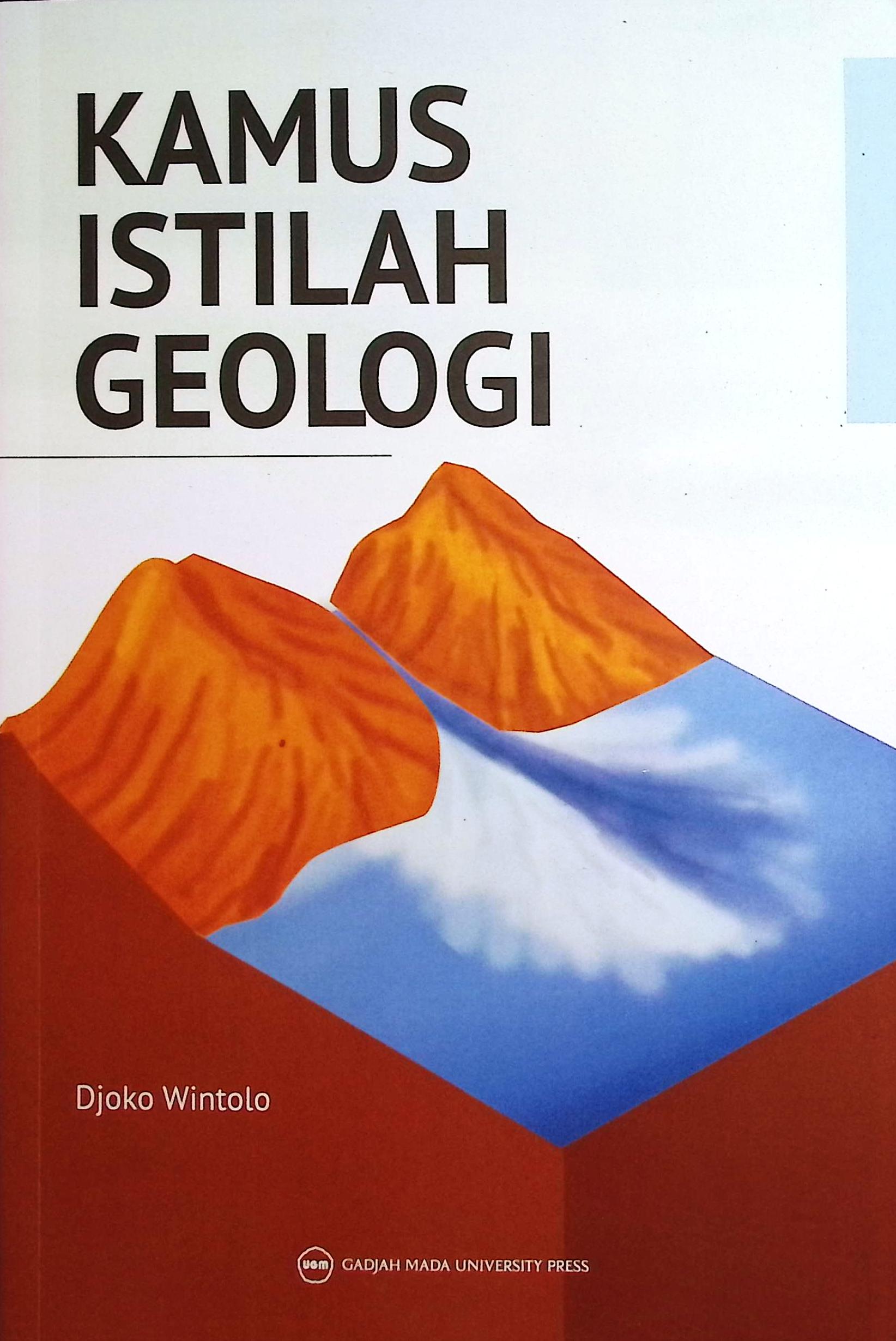 Cover Kamus istilah geologi / Djoko Wintolo; penyunting bahasa, Hadi Pras