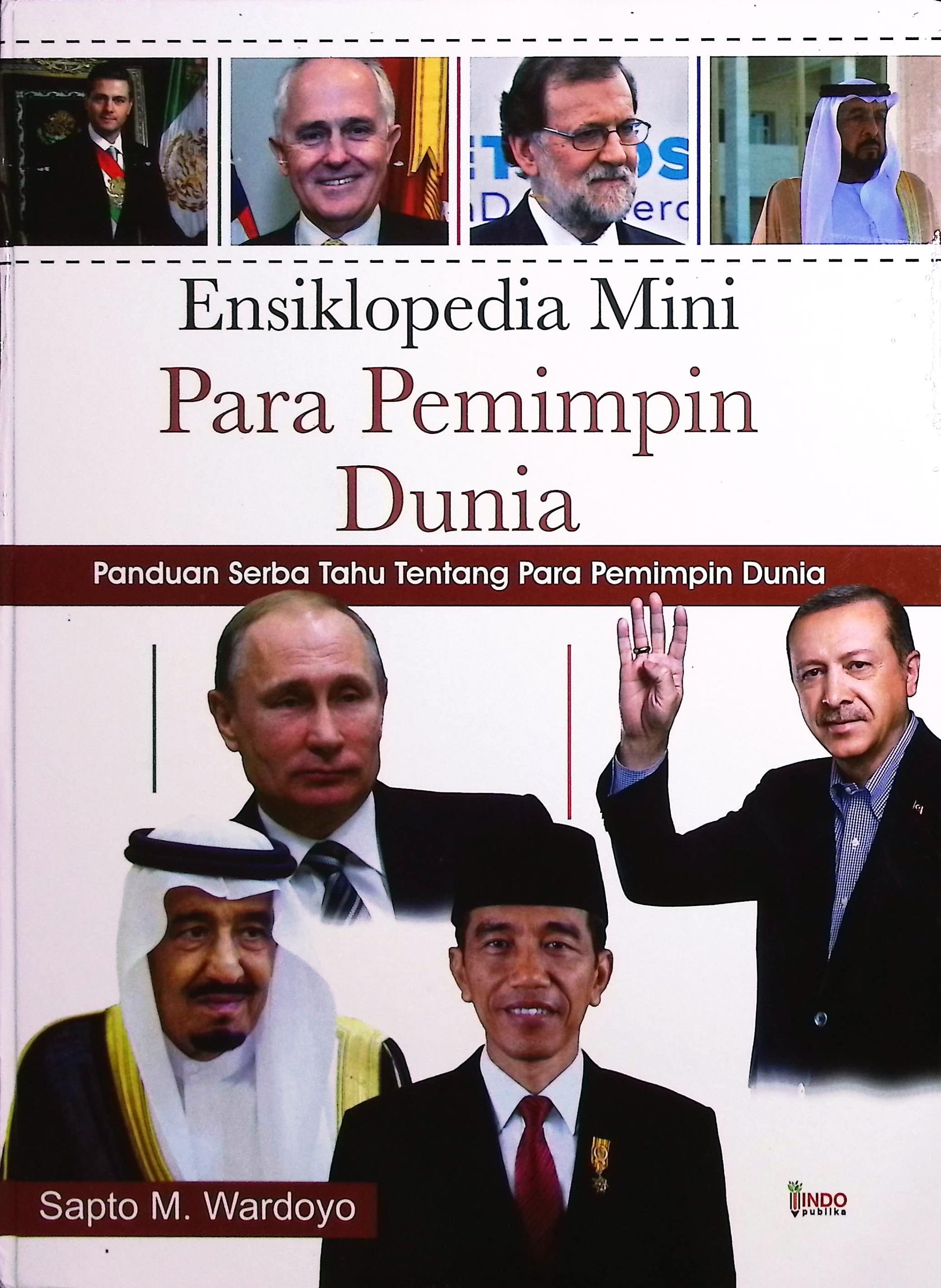 Cover Ensiklopedia mini para pemimpin dunia :  panduan serba tahu tentang para pemimpin dunia / Sapto M. Wardoyo; penyunting, Daru Wijayanti