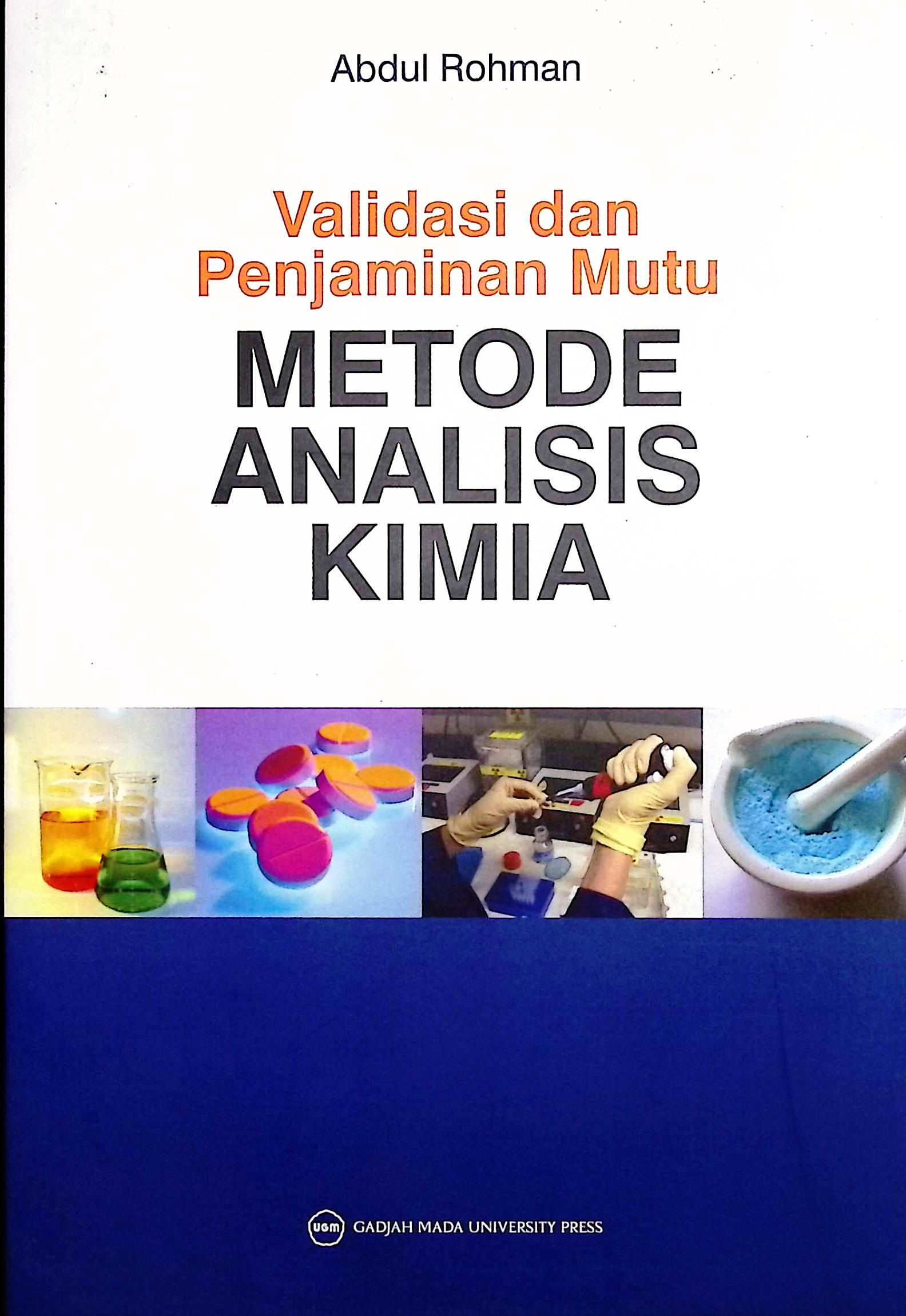 Cover V lidasi dan penjaminan mutu metode analisis kimia / Abdul Rohman; korektor, Siti