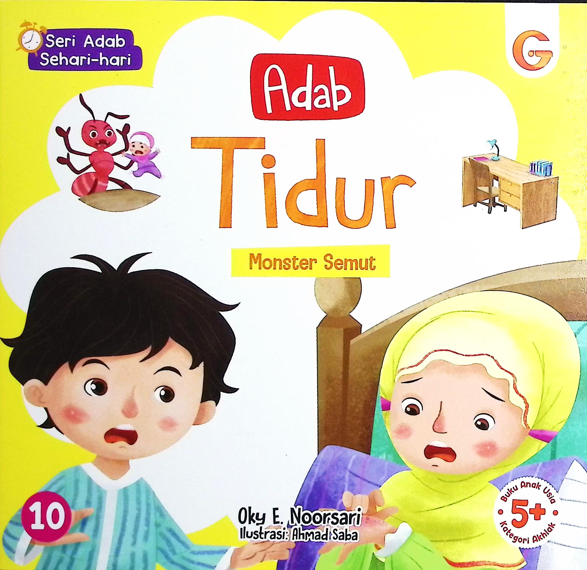 Cover Seri adab sehari hari (1 set) 10 adab :  adab tidur, adab berteman, adab bepergian, adab di masjid, adab kepada orang tua,adab berbicara,adab belajar, adab berpakaian, adab makan dan minum, adab bersuci / Oky E. Noorsari