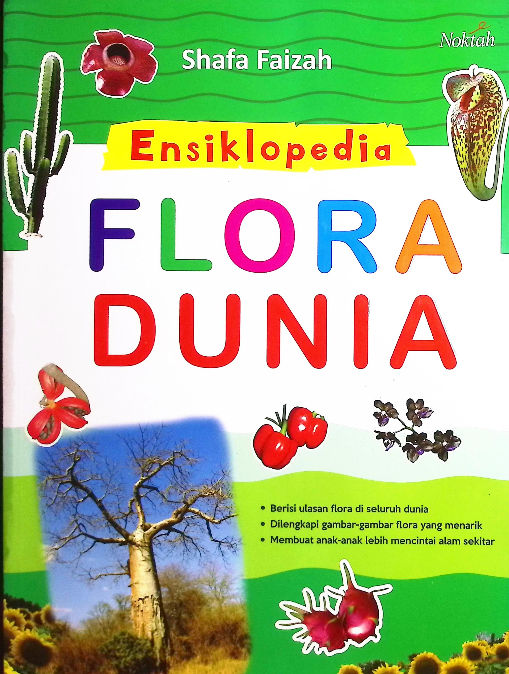Cover Ensiklopedia flora dunia / Shafa Faizah; editor, Ifa
