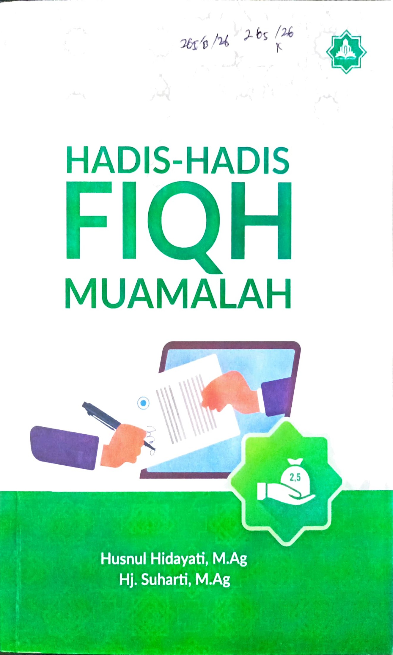 Cover Hadis-hadis Fiqh Muamalah :  teori dan praktik / Husnul Hidayati, Suharti; editor, Sanurdi