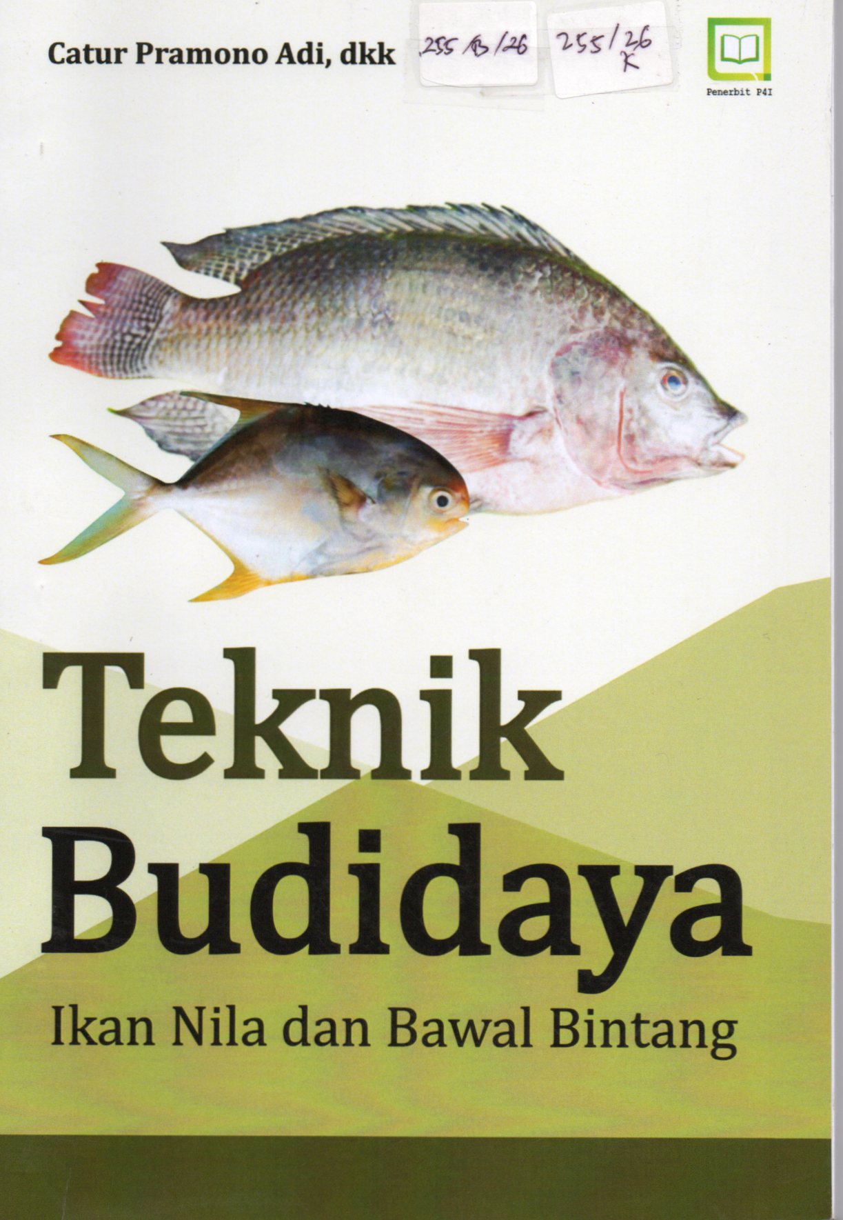 Cover Teknik Budidaya Ikan Nila dan Bawal Bintang / Catur Pramono Adi, dkk