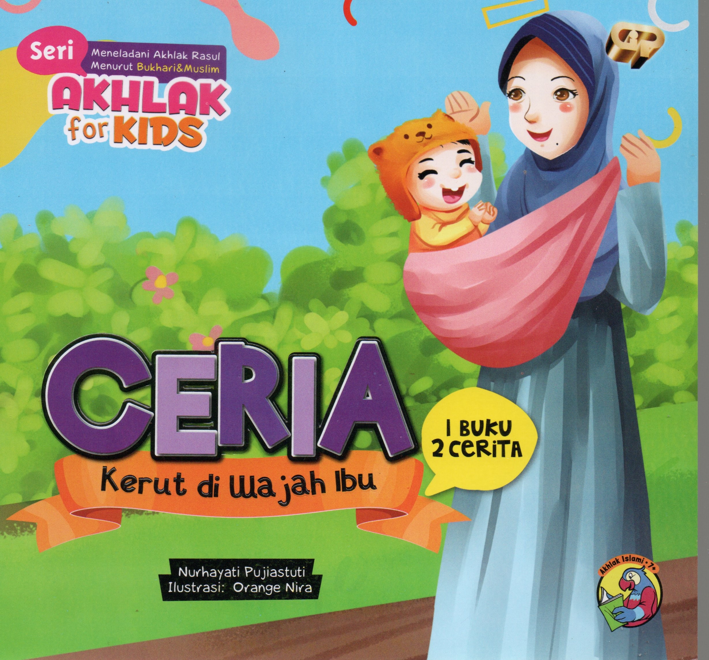 Cover Ceria kerut di wajah ibu :  Seri akhlak for kids / Nurhayati Pujiastuti