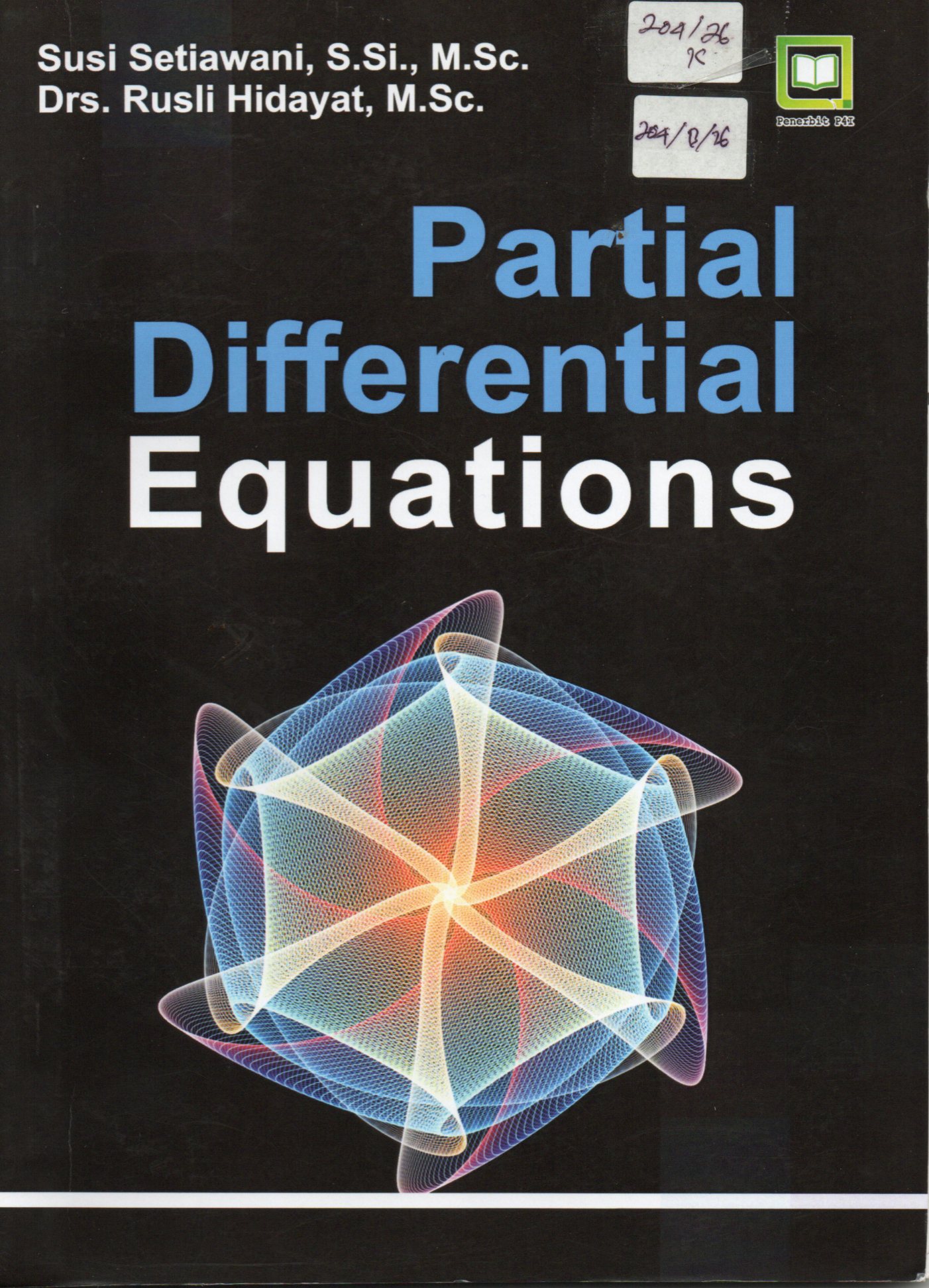 Cover Partial Differential Equations / Susi Setiawani, S.Si.,M.Sc , Drs. Rusli Hidayat, M.Sc