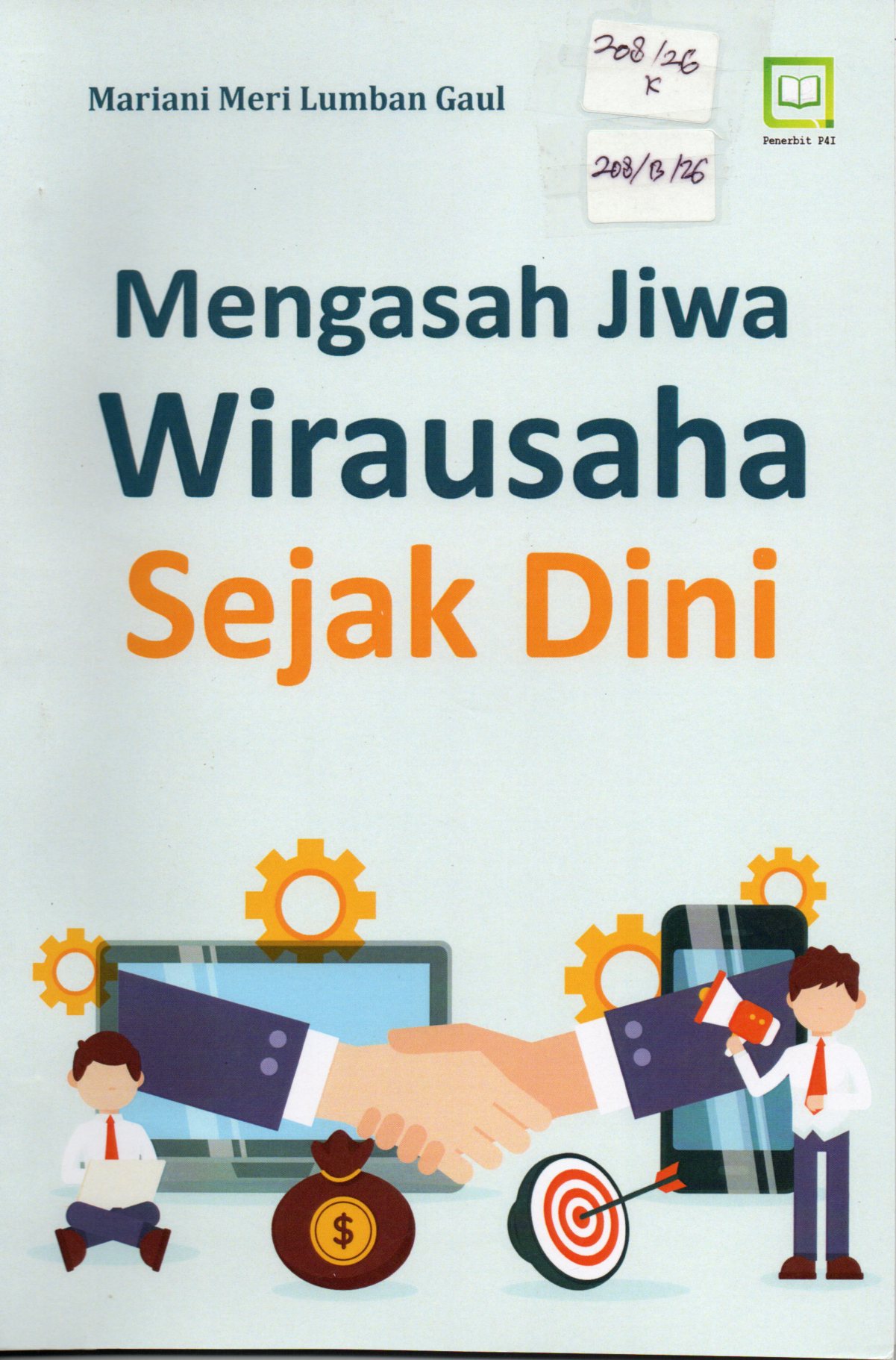 Cover Mengasah Jiwa Wirausaha Sejak Dini / Mariani Meri Lumban Gaul