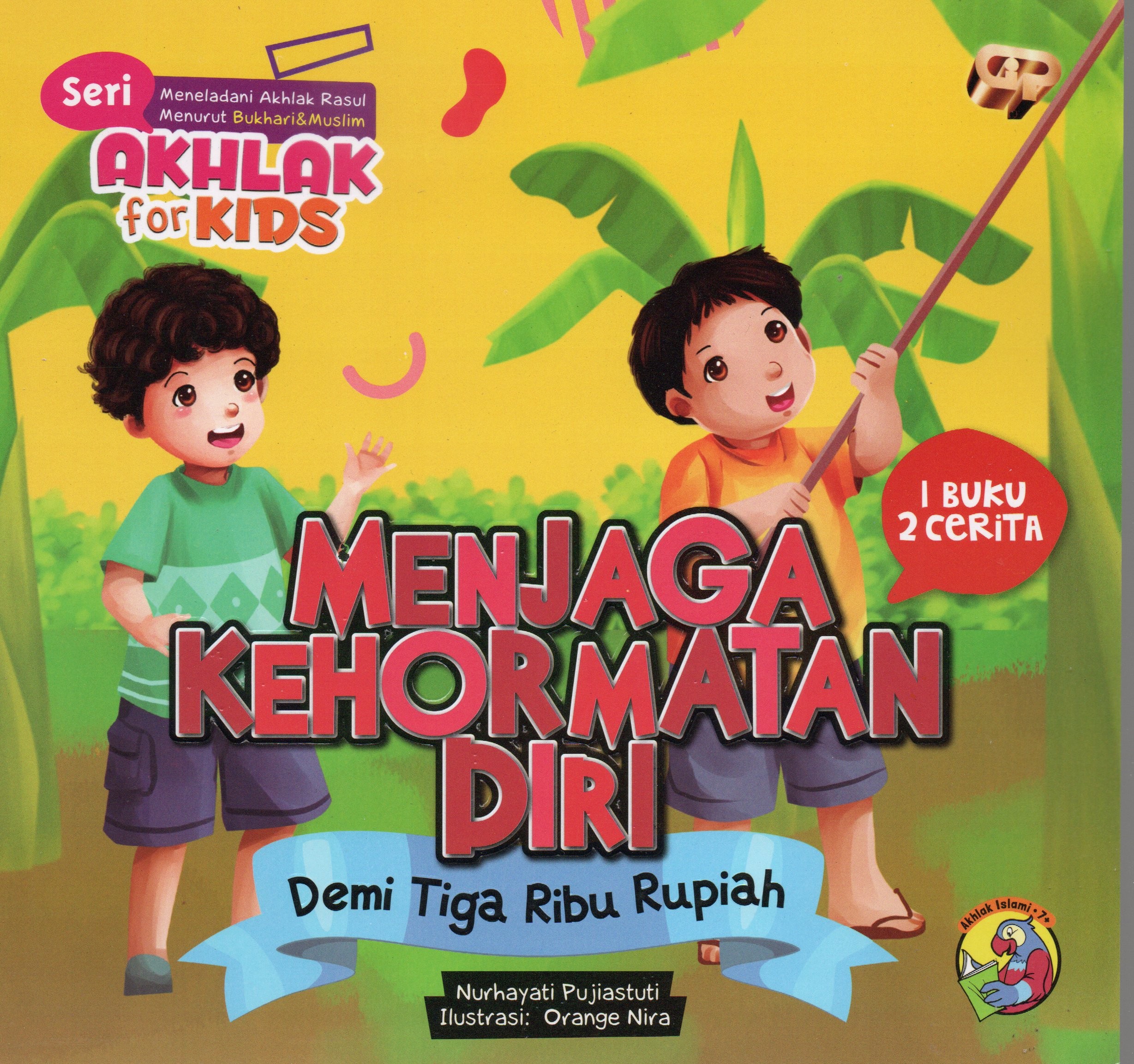 Cover Menjaga kehormatan diri demi tiga ribu rupiah :  Seri akhlak for kids / Nurhayati Pujiastuti