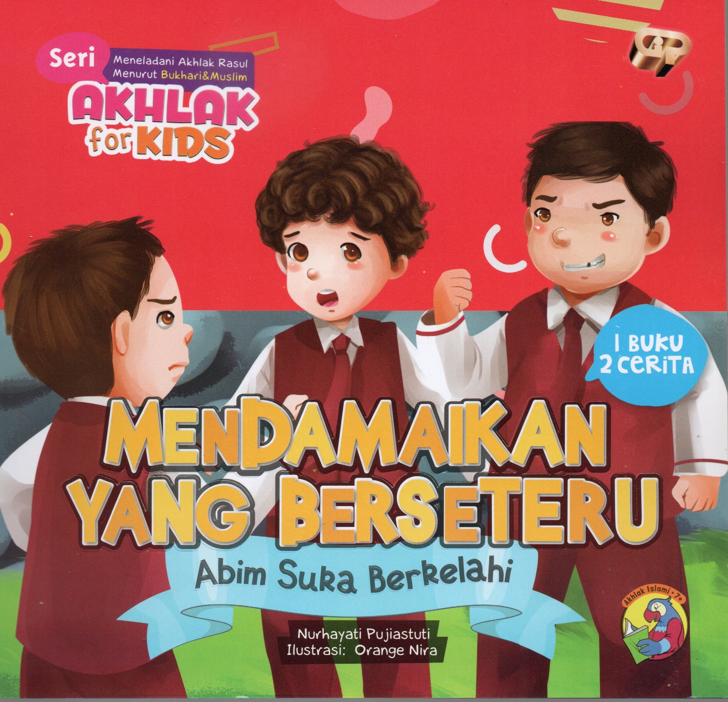 Cover Mendamaikan yang berseteru :  Abim suka berkelahi / Nurhayati Pujiastuti