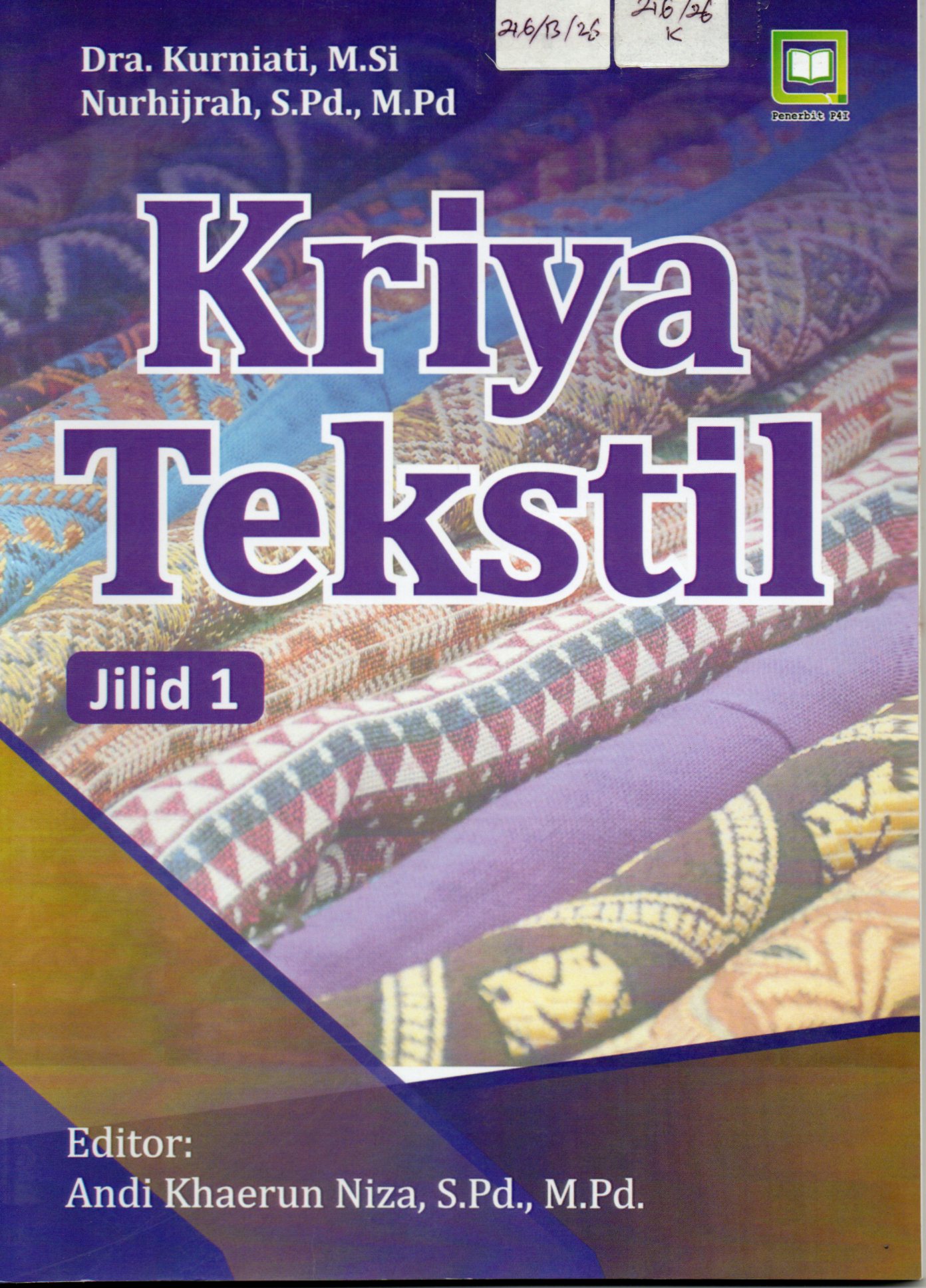 Cover Kriya Tekstil Jilid 1 / Dra. Kurniati, M.Si dan Nurhijrah, S.Pd.,M.Pd