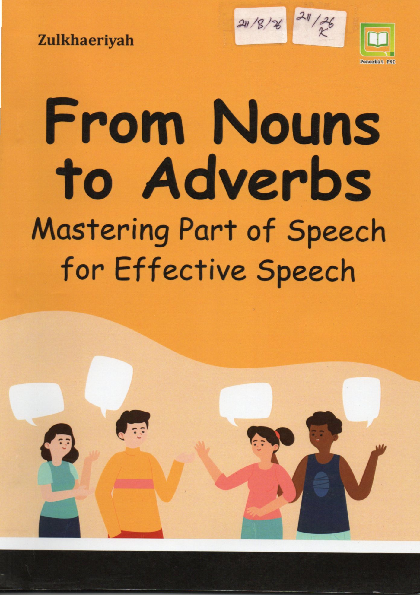 Cover From Nouns to Adverbs :  Mastering Part of Speech for Effective Speech / Zulkhaeriyah
