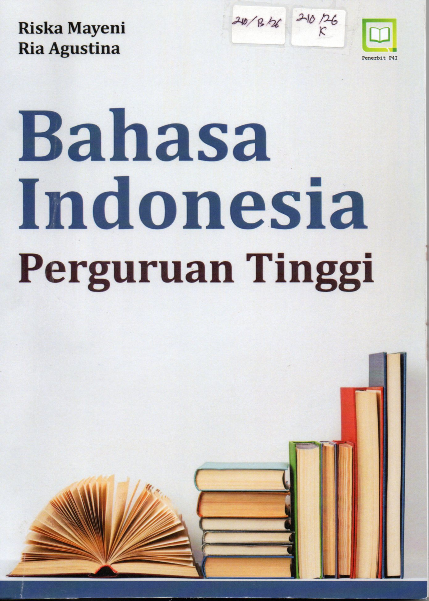 Cover Bahasa Indonesia Perguruan Tinggi / Riska Mahyeni, Ria Agustina