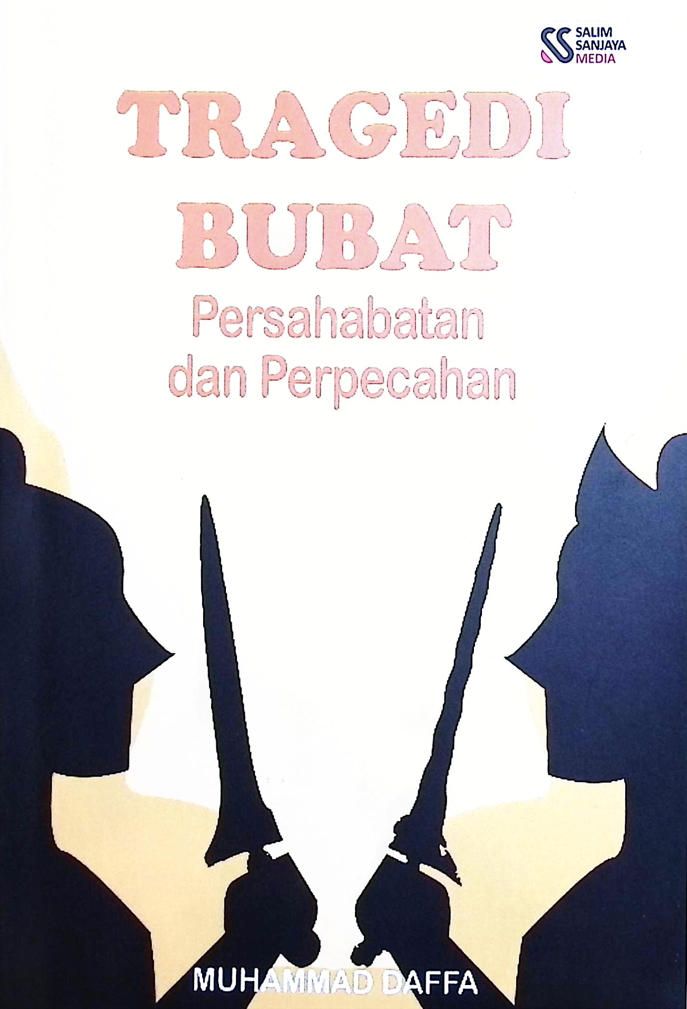 Cover Tragedi bubat :  persahabatan dan perpecahan / Muhammad Daffa; editor, Rif'an Binar Nusantara