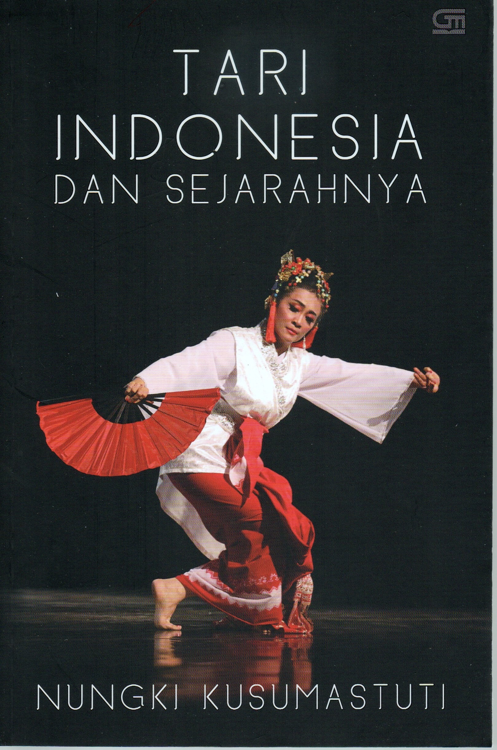 Cover Tari Indonesia dan sejarahnya / Nungki Kusumastuti